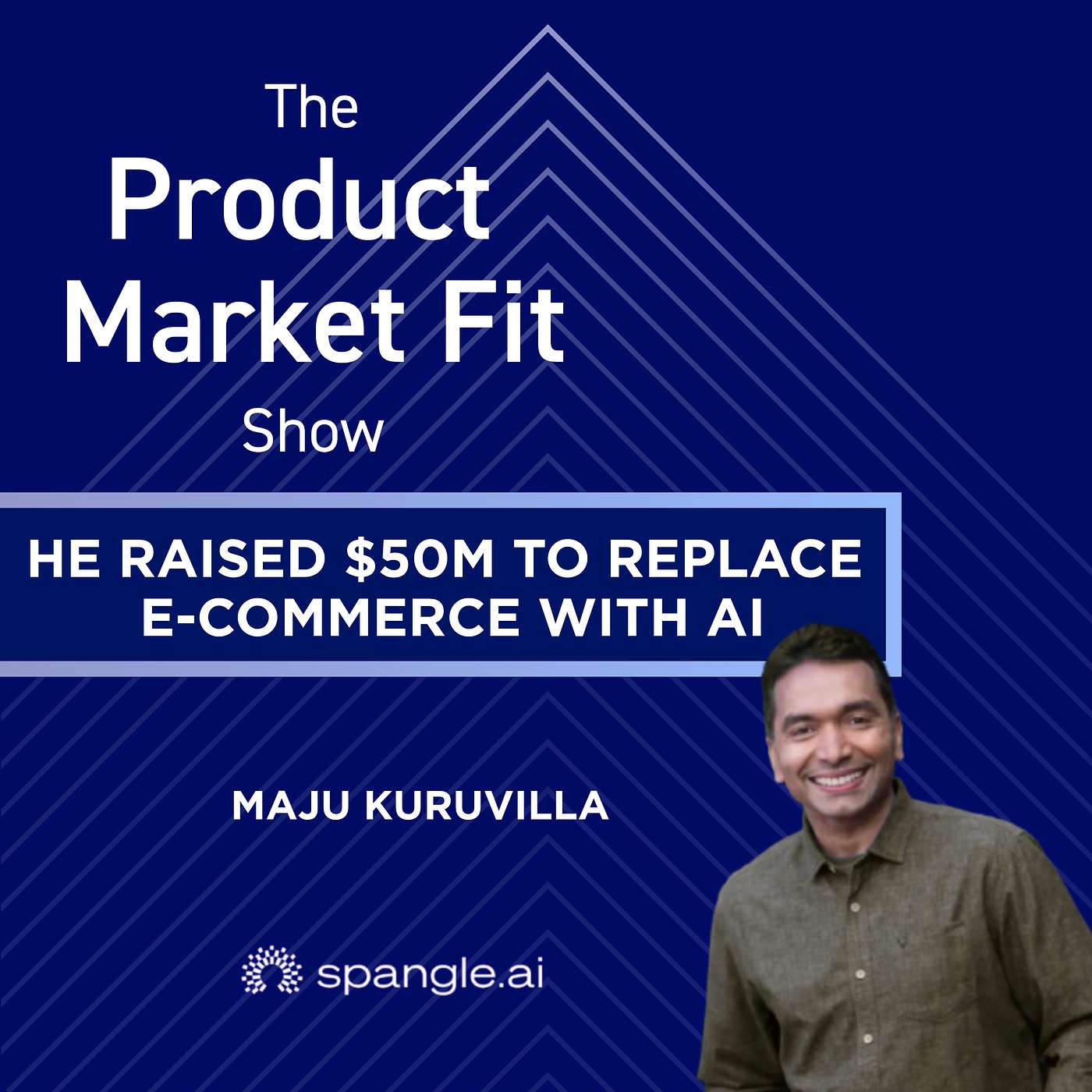 He ran Prime fulfillment for Amazon—then raised $50M to replace e-commerce with AI. | Maju Kuruvilla, Founder of Spangle