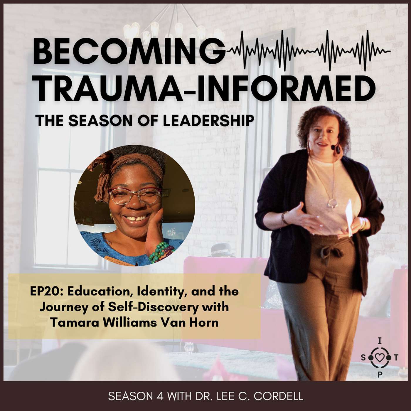 S4EP20: Education, Identity, and the Journey of Self-Discovery with Tamara Williams Van Horn