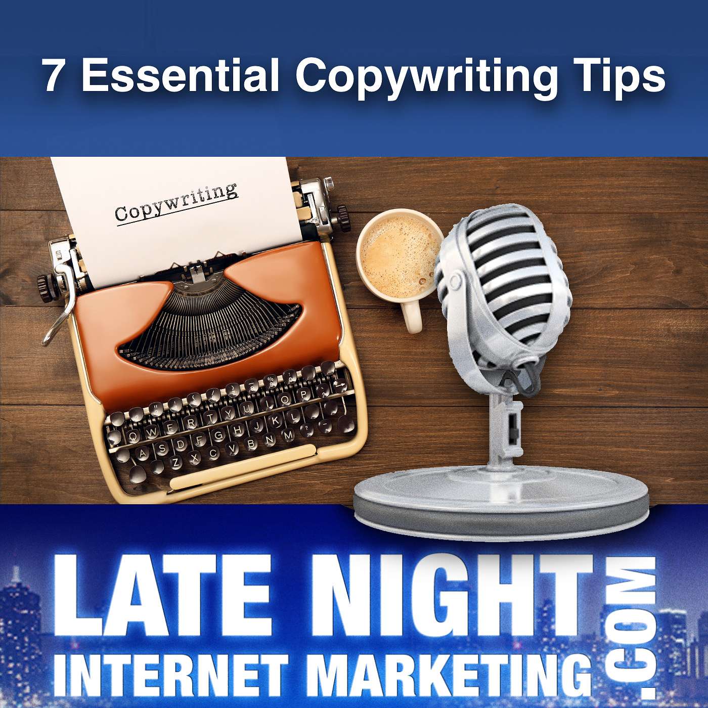 Explode Your Online Sales By Fixing 7 Common Copywriting Problems [LNIM259]