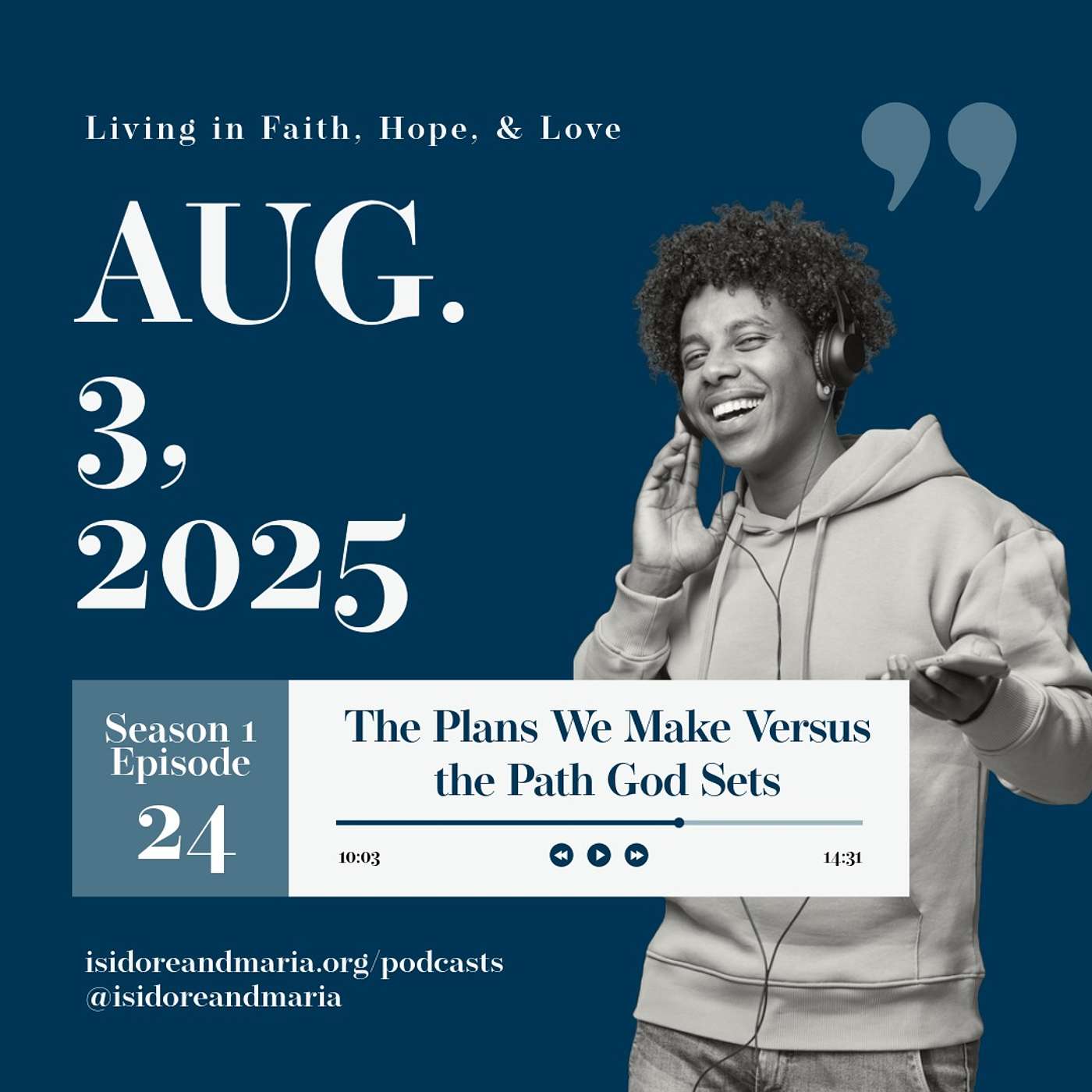 S1 Ep. 24: The Plans We Make Versus the Path God Sets