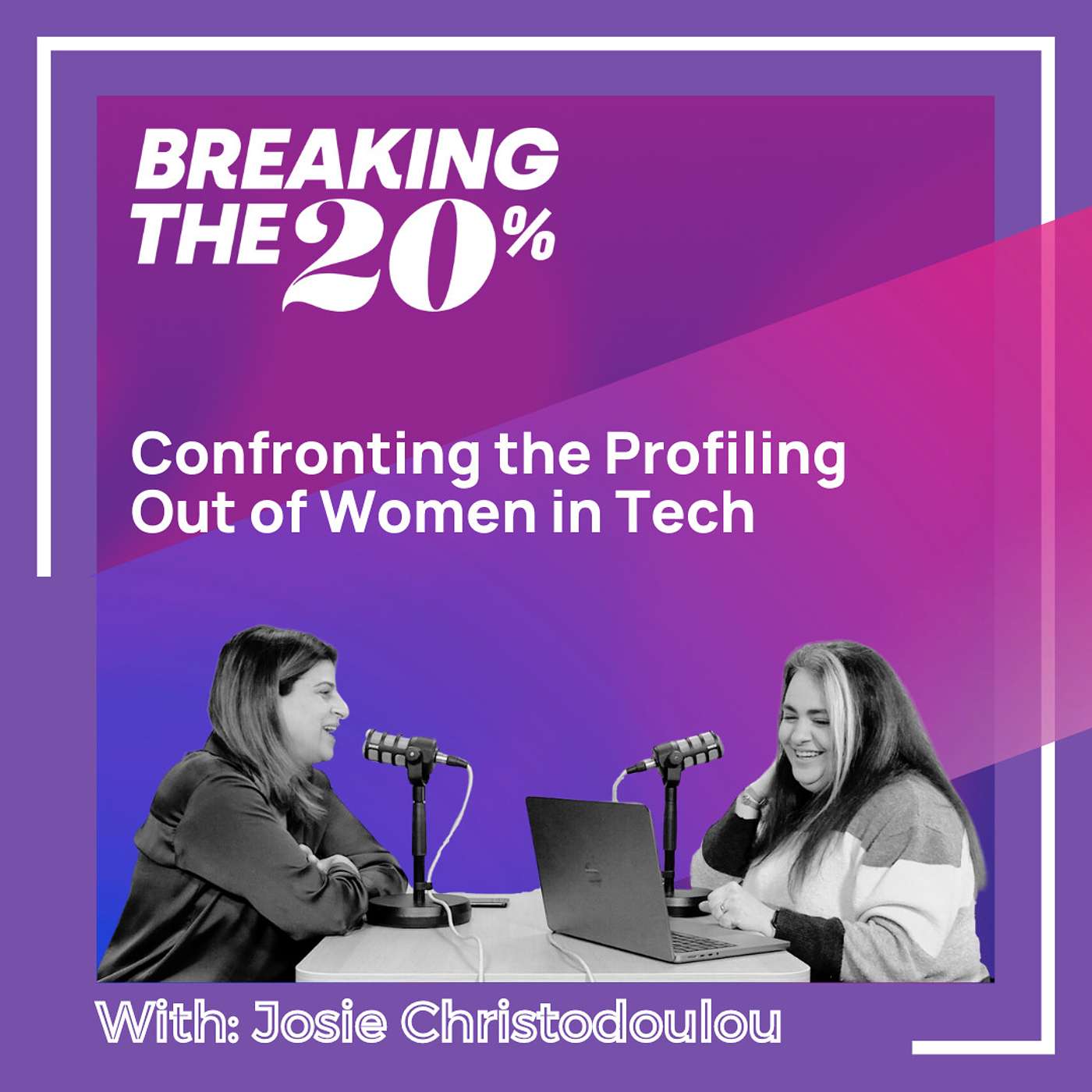 Confronting the Profiling Out of Women in Tech with Josie Christodoulou episode artwork