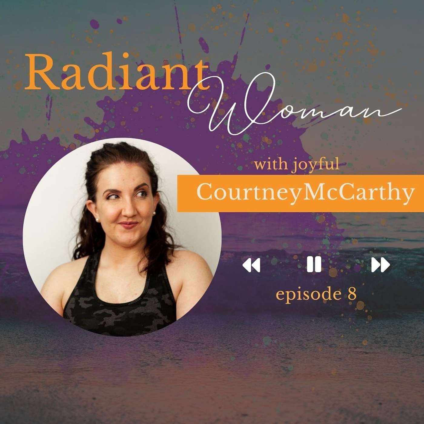 Off the punishment track. Let’s embrace joyful movement that supercharges our feelings of self-worth with Courtney McCarthy episode artwork