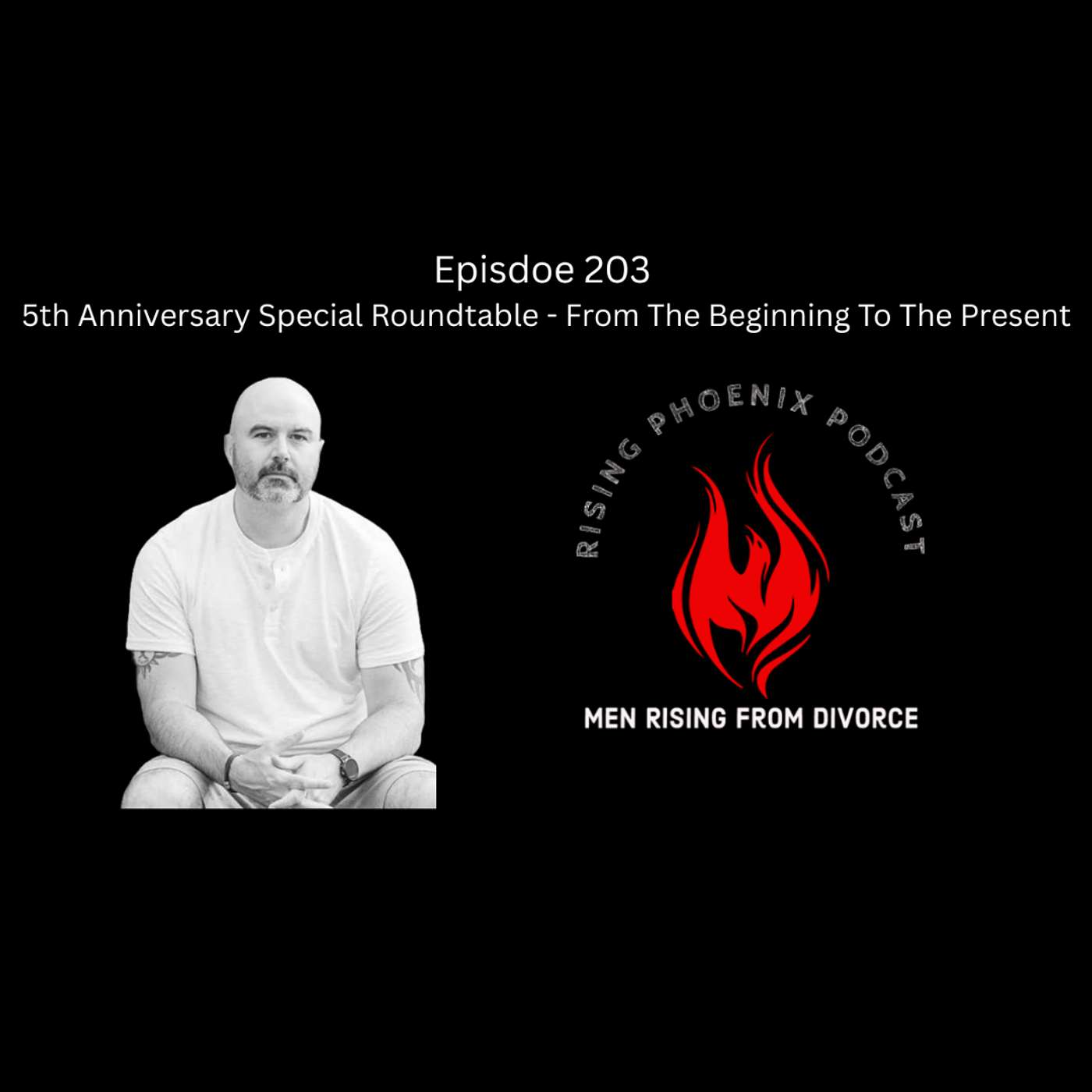 Episdoe 203 - 5th Anniversary Special Roundtable - From The Beginning To The Present Episdoe 203 - 5th Anniversary Special Roundtable - From The Beginning To The Present