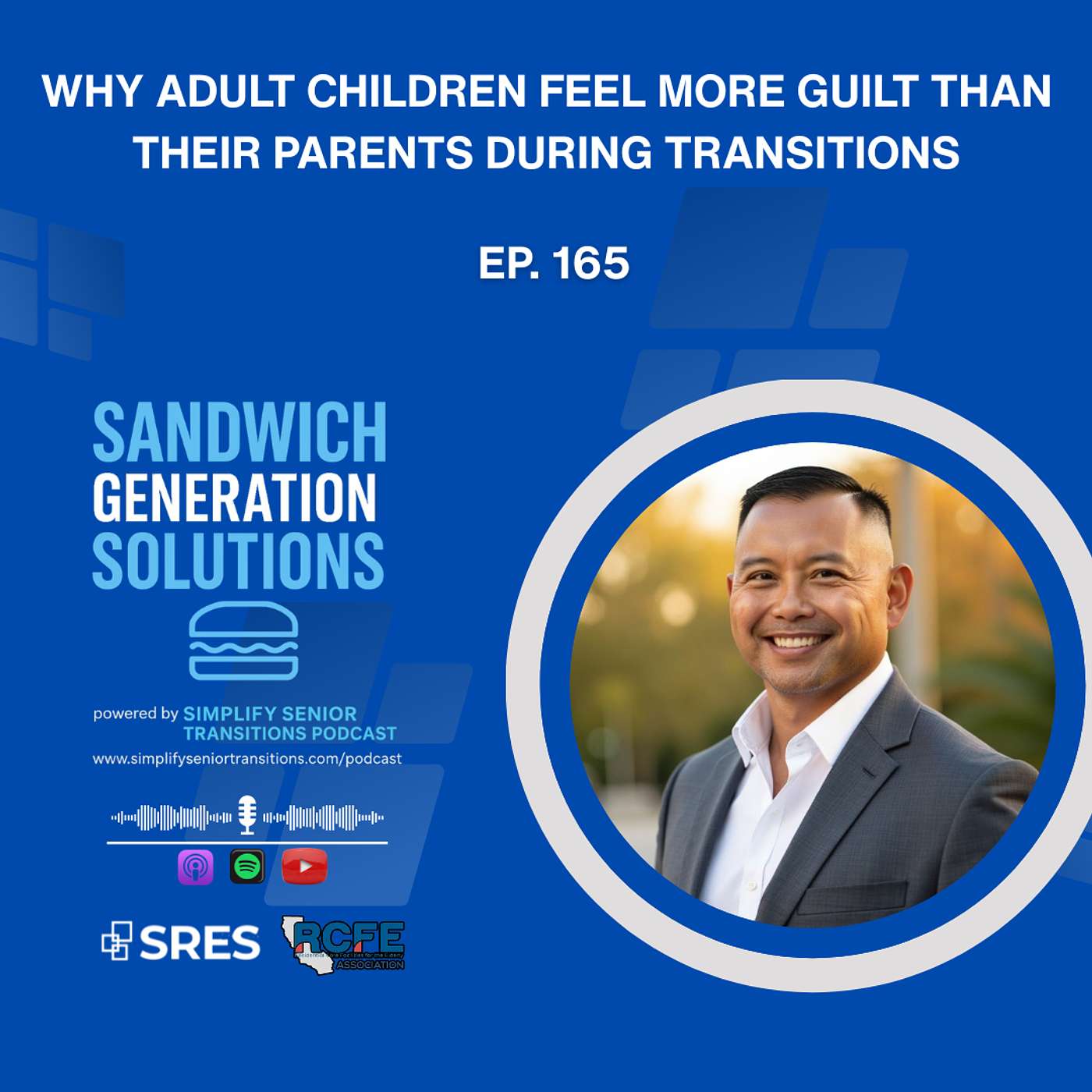 EP 165 - Why Adult Children Feel More Guilt Than Their Parents During Transitions episode artwork