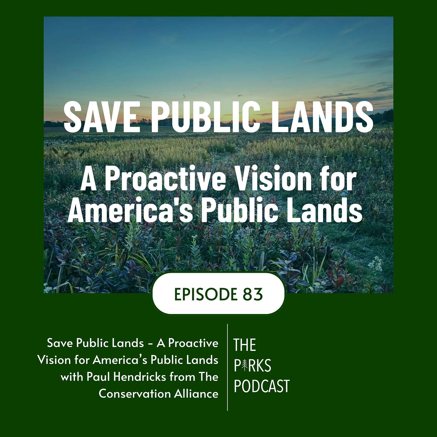 Save Public Lands: Proactive Vision and Unity (Episode 83) episode artwork