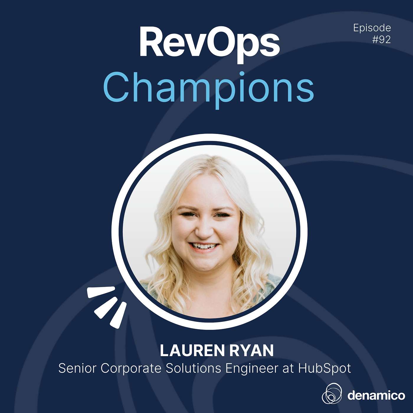 92 | HubSpot's Enterprise Evolution: What Leaders Miss in CRM Decisions | Lauren Ryan