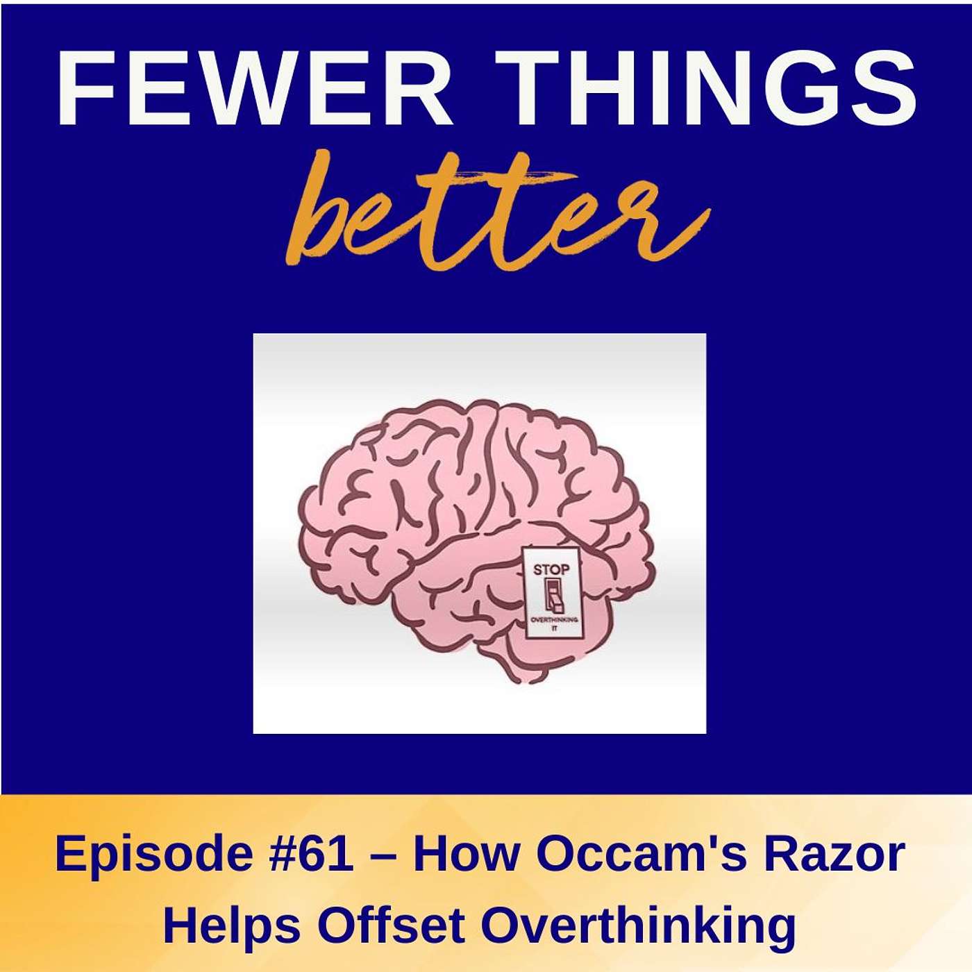 Fewer Things Better