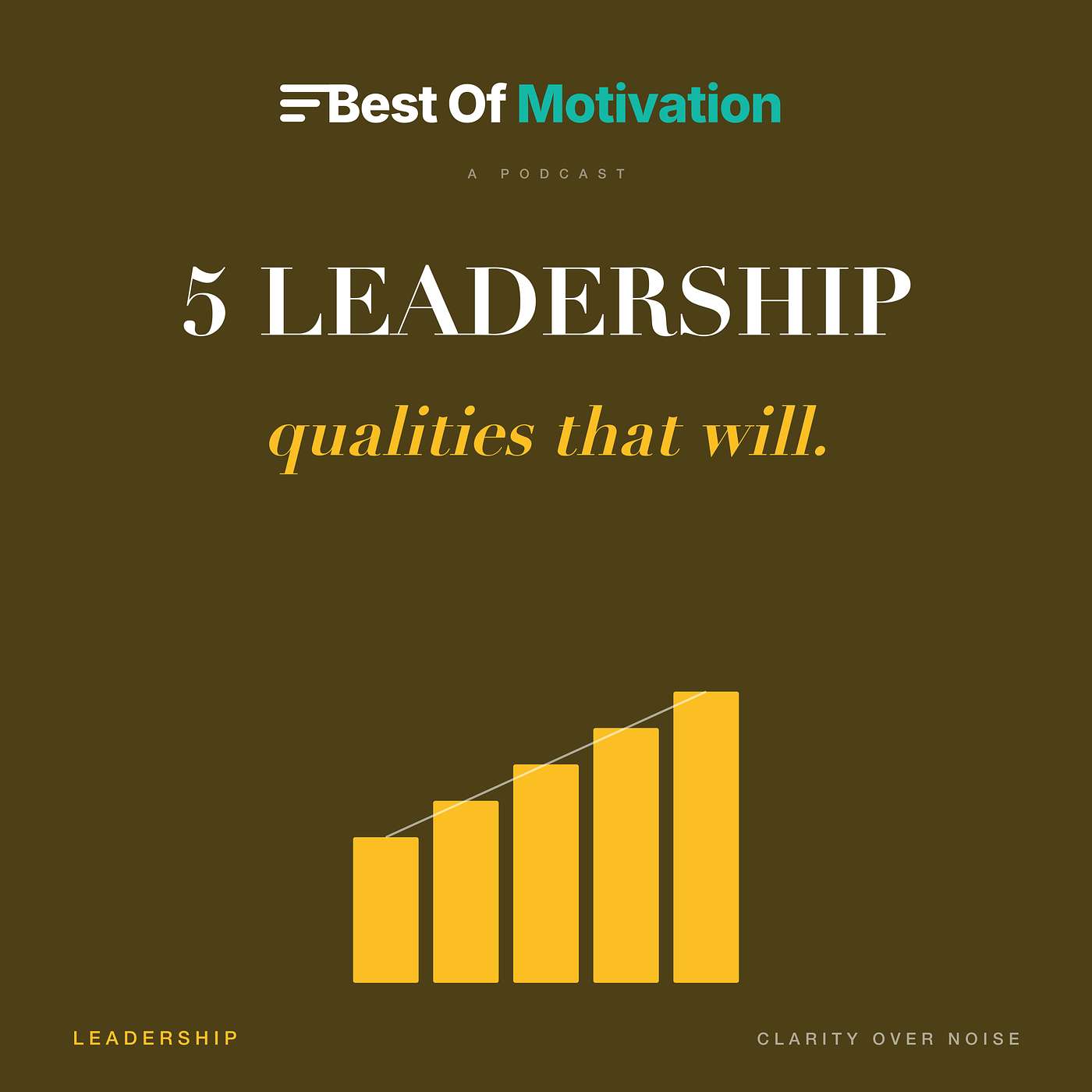 5 Leadership Qualities That Will Make You a Better Leader
