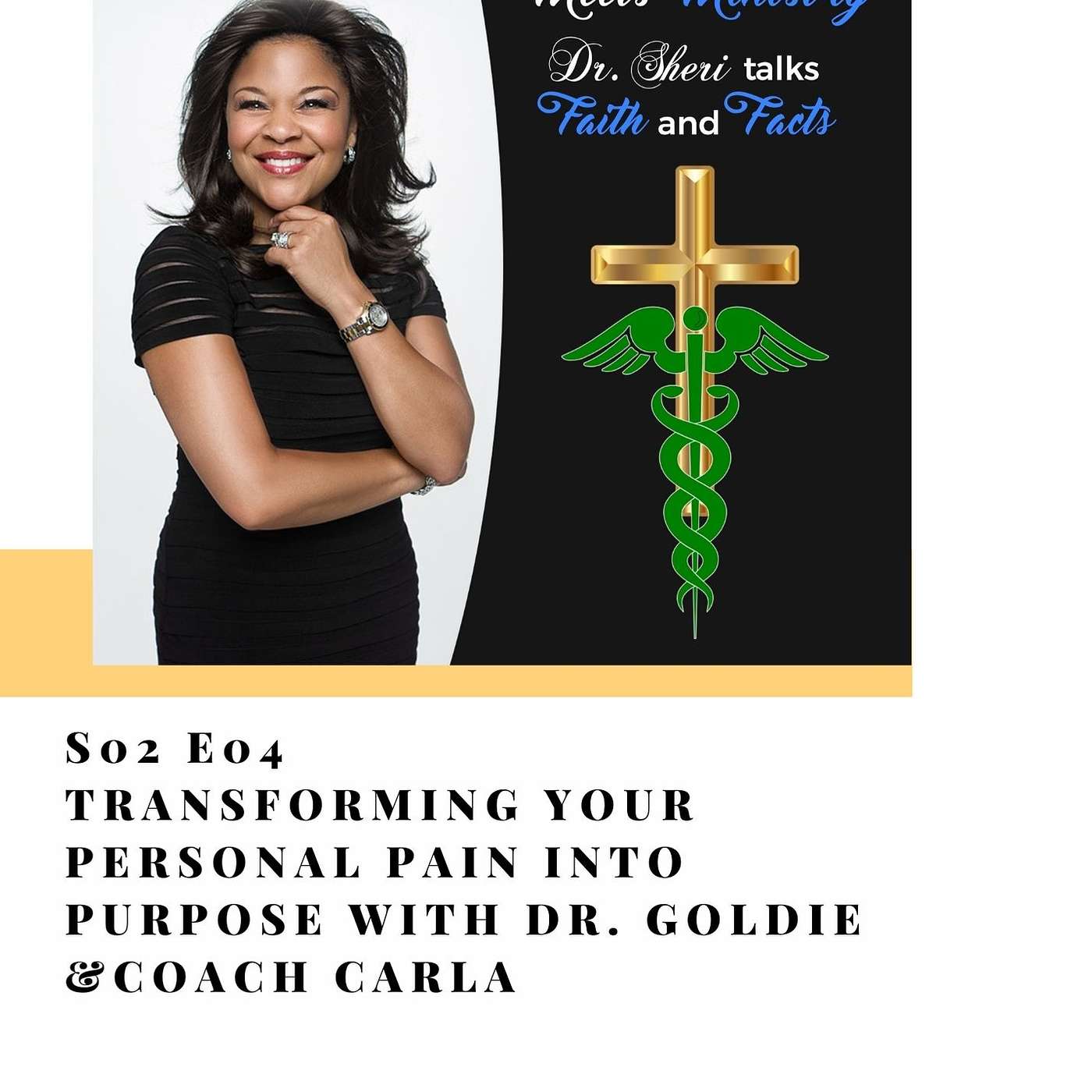 Transforming Your Personal Pain into Purpose with Dr. Goldie and Coach Carla