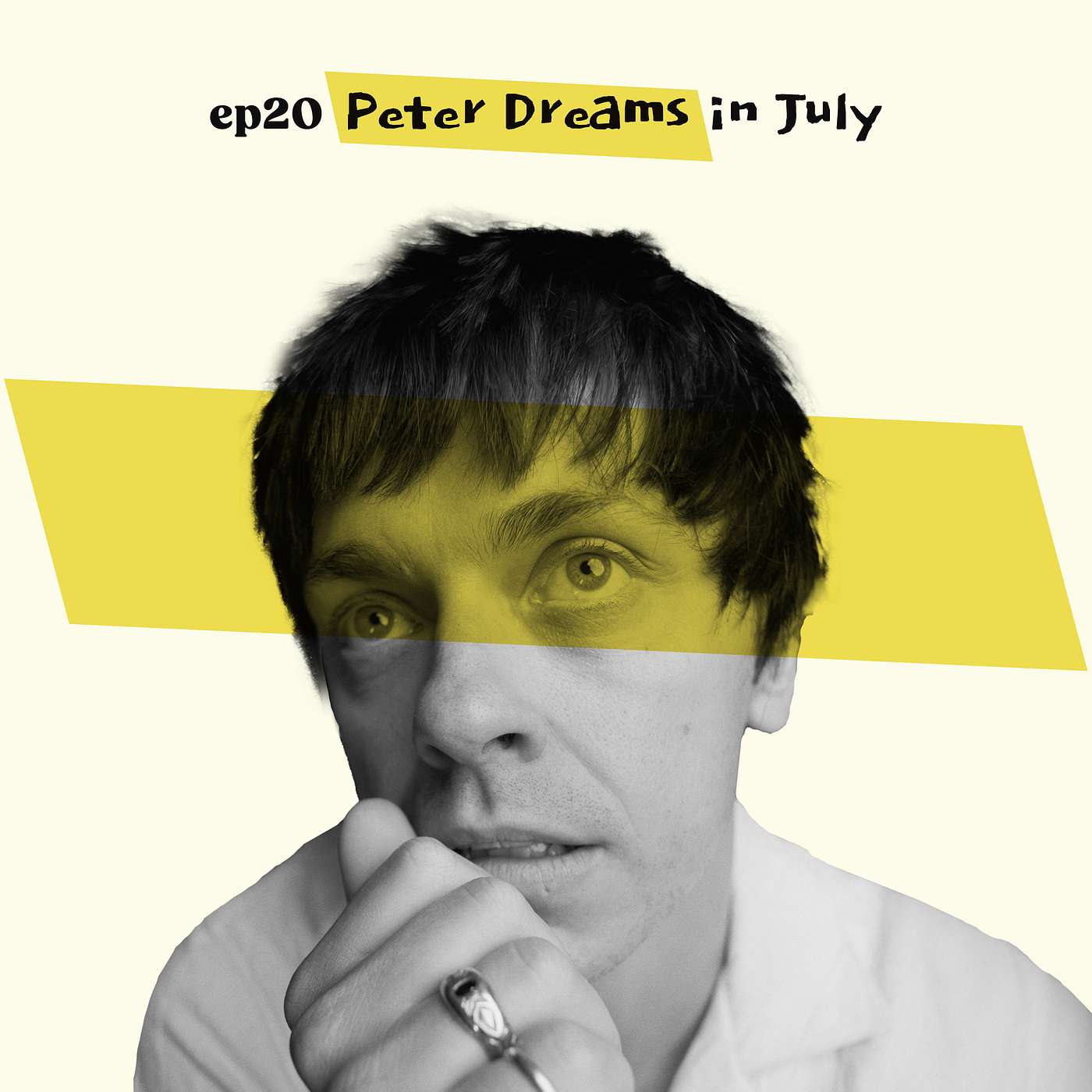 ep20 Peter Dreams in July