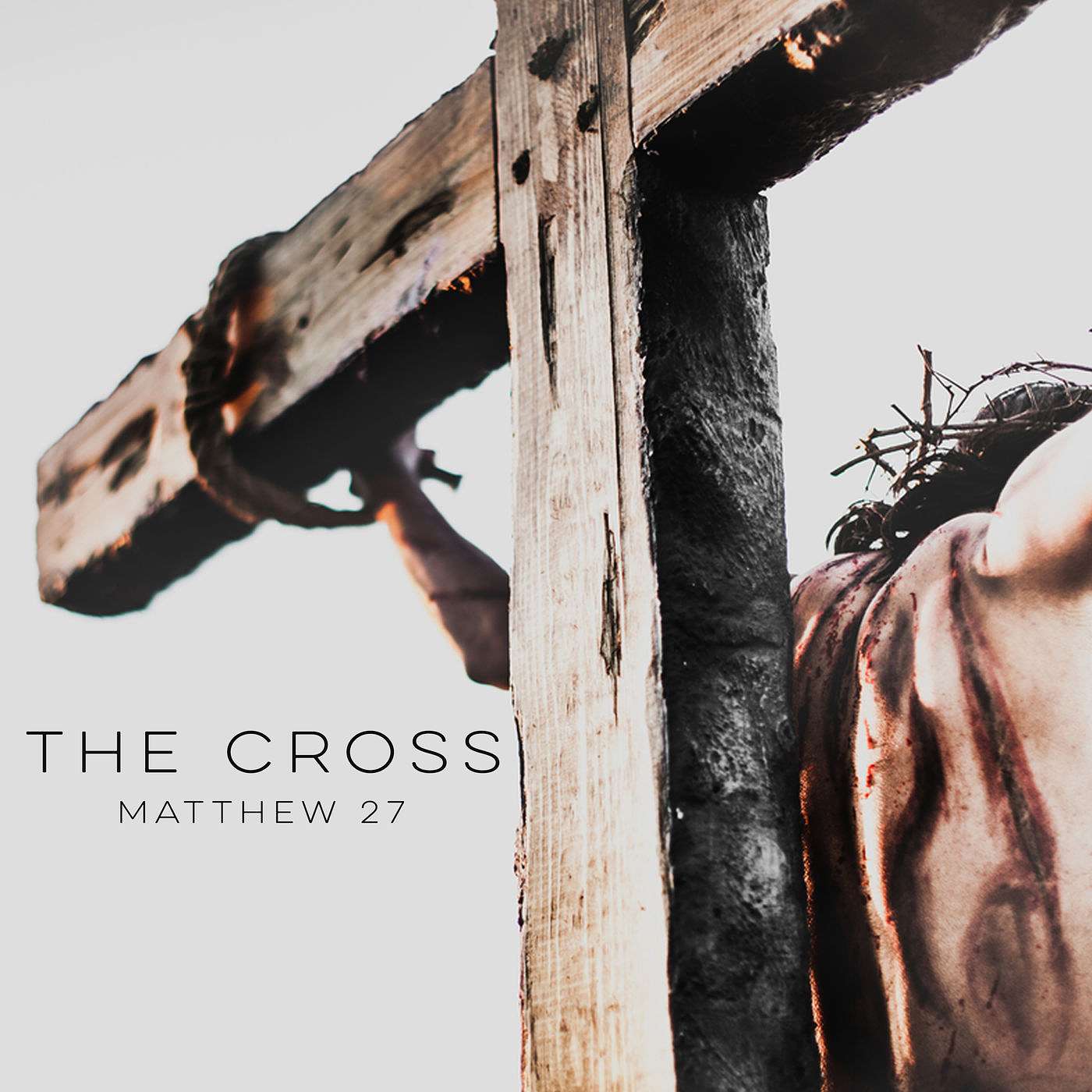 The Life & Times of Jesus-The Cross