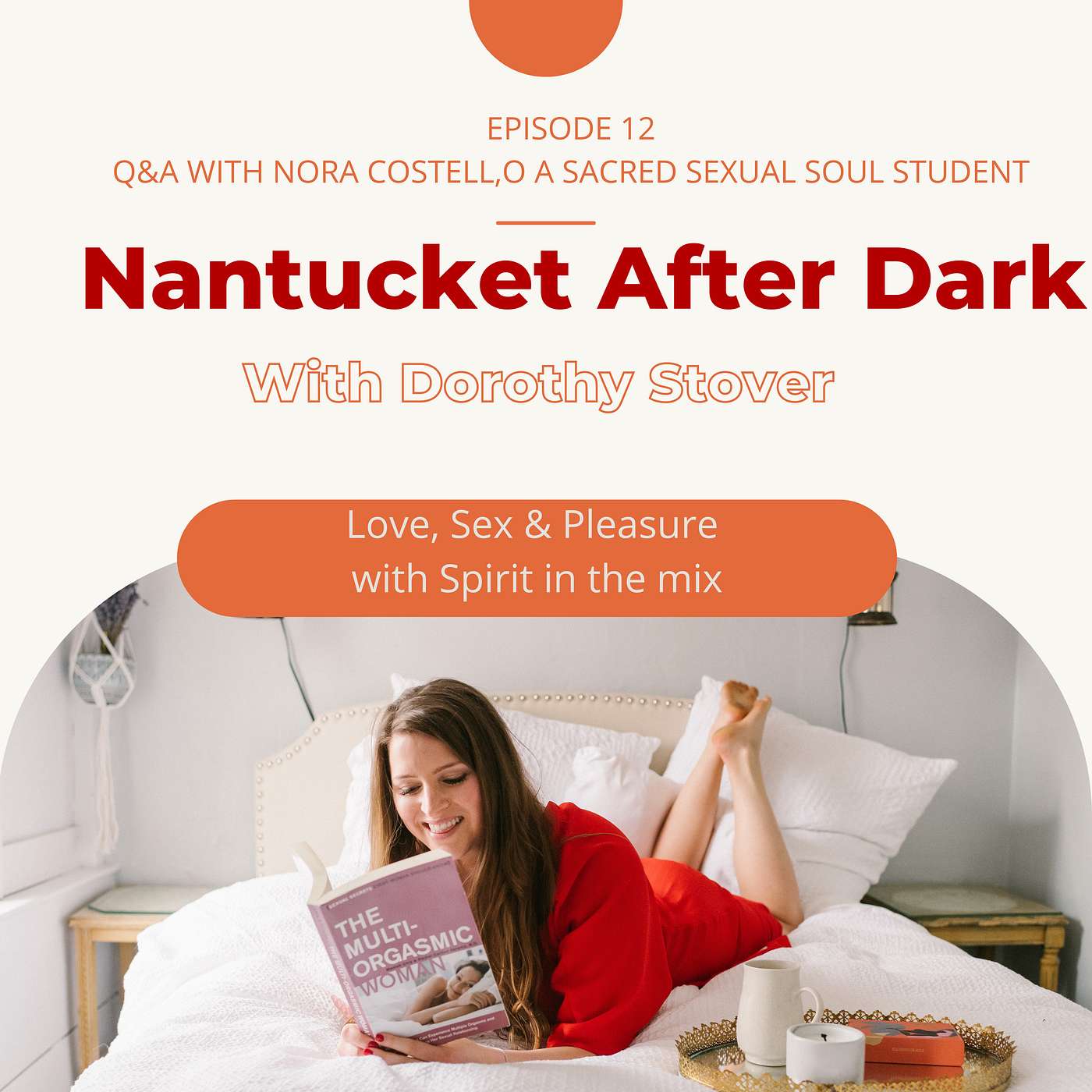 Ep 12. Q&A with Nora Costello, A Sacred Sexual Soul Student