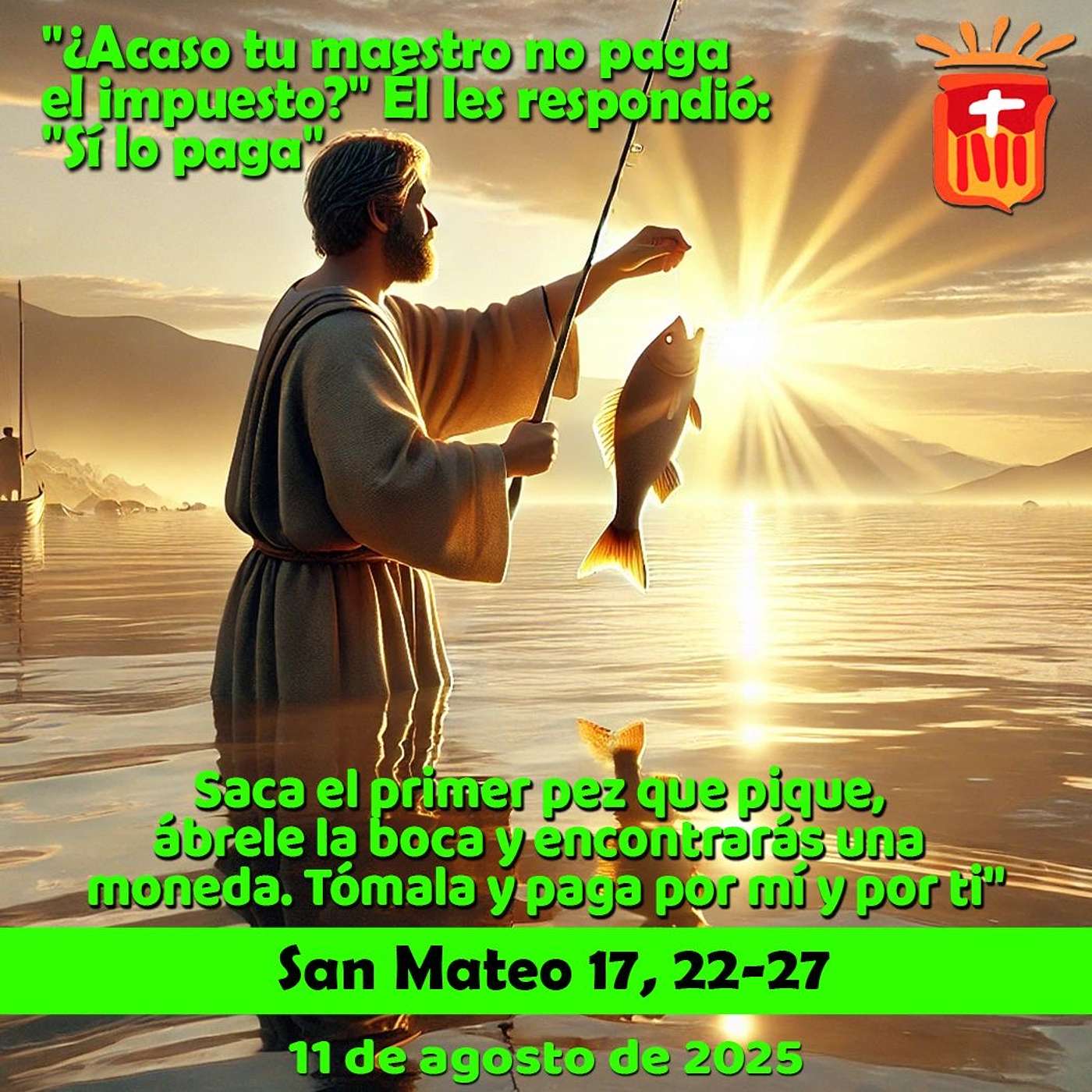 2025-08-11 San Mateo 17, 22-27: Lunes XIX Ordinario