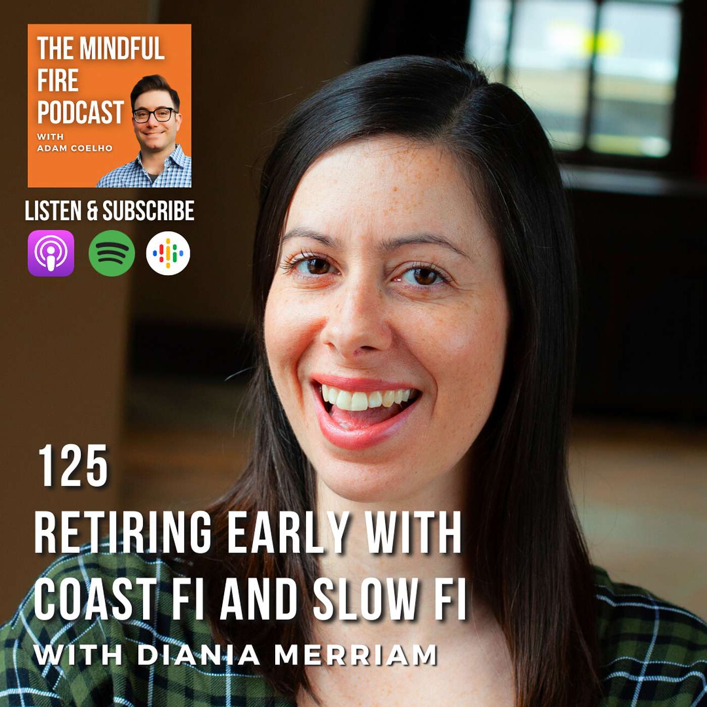 125 : Retiring Early with Coast FI and Slow FI with Diania Merriman - podcast episode cover