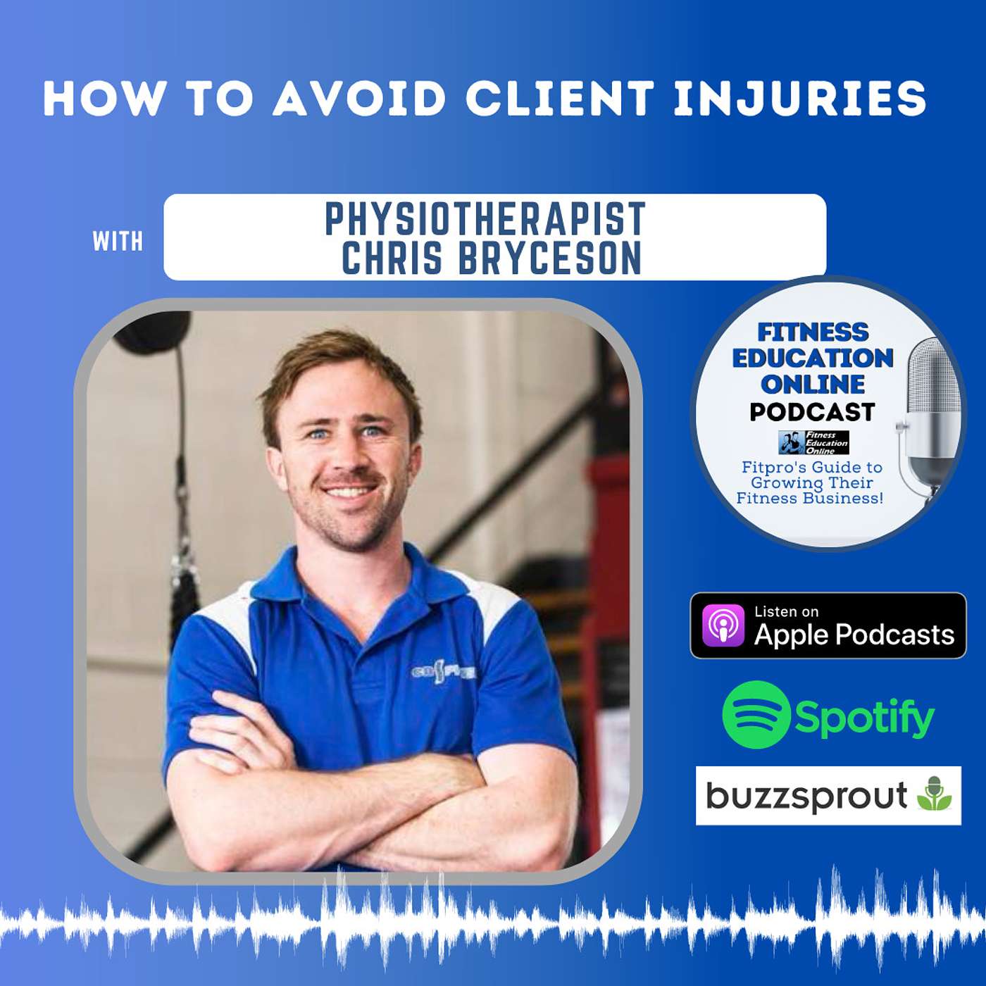 Ep 299: How To Avoid Client Injuries with Physiotherapist Chris Bryceson