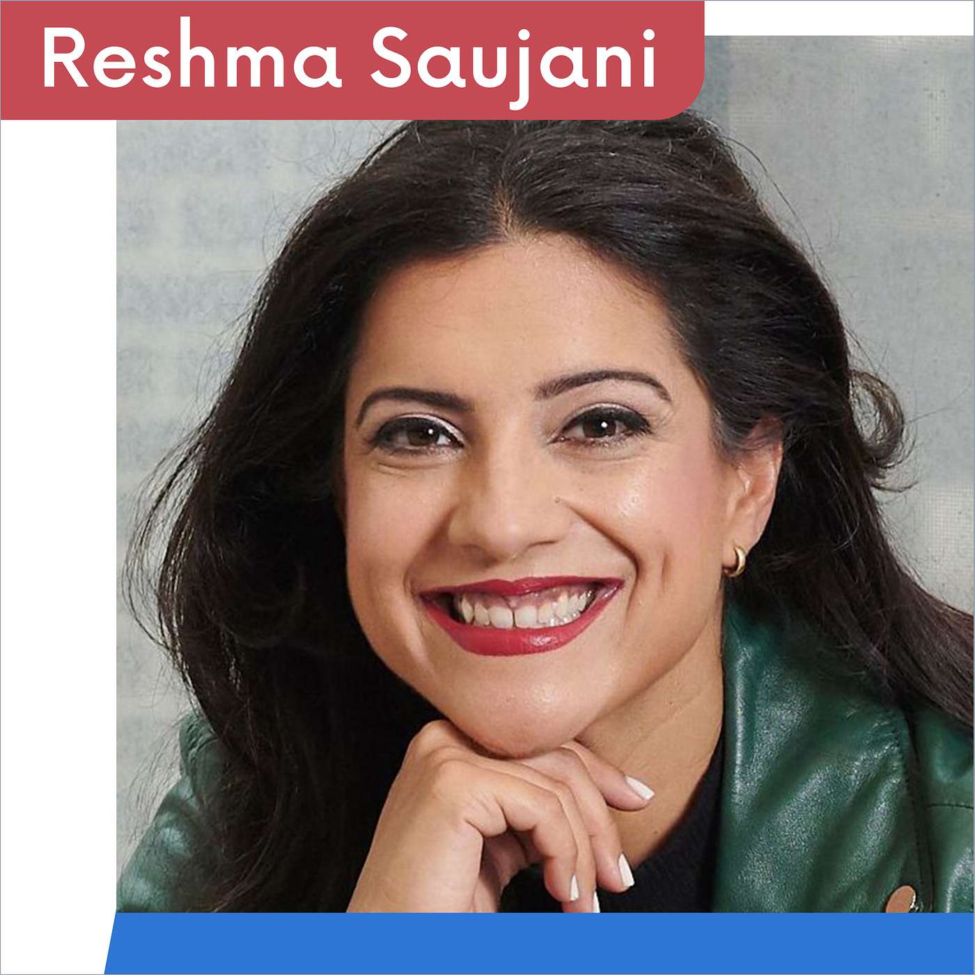 Reshma Saujani, Founder of Girls Who Code and Marshall Plan for Moms episode artwork