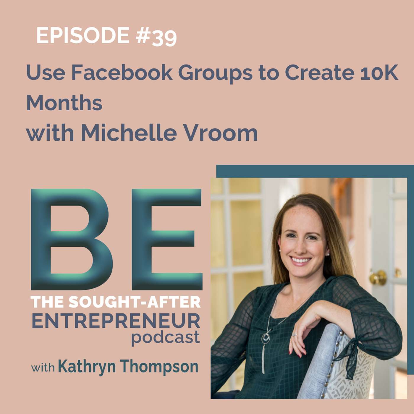How to Use Facebook Groups to Create 10K Months with Michelle Vroom