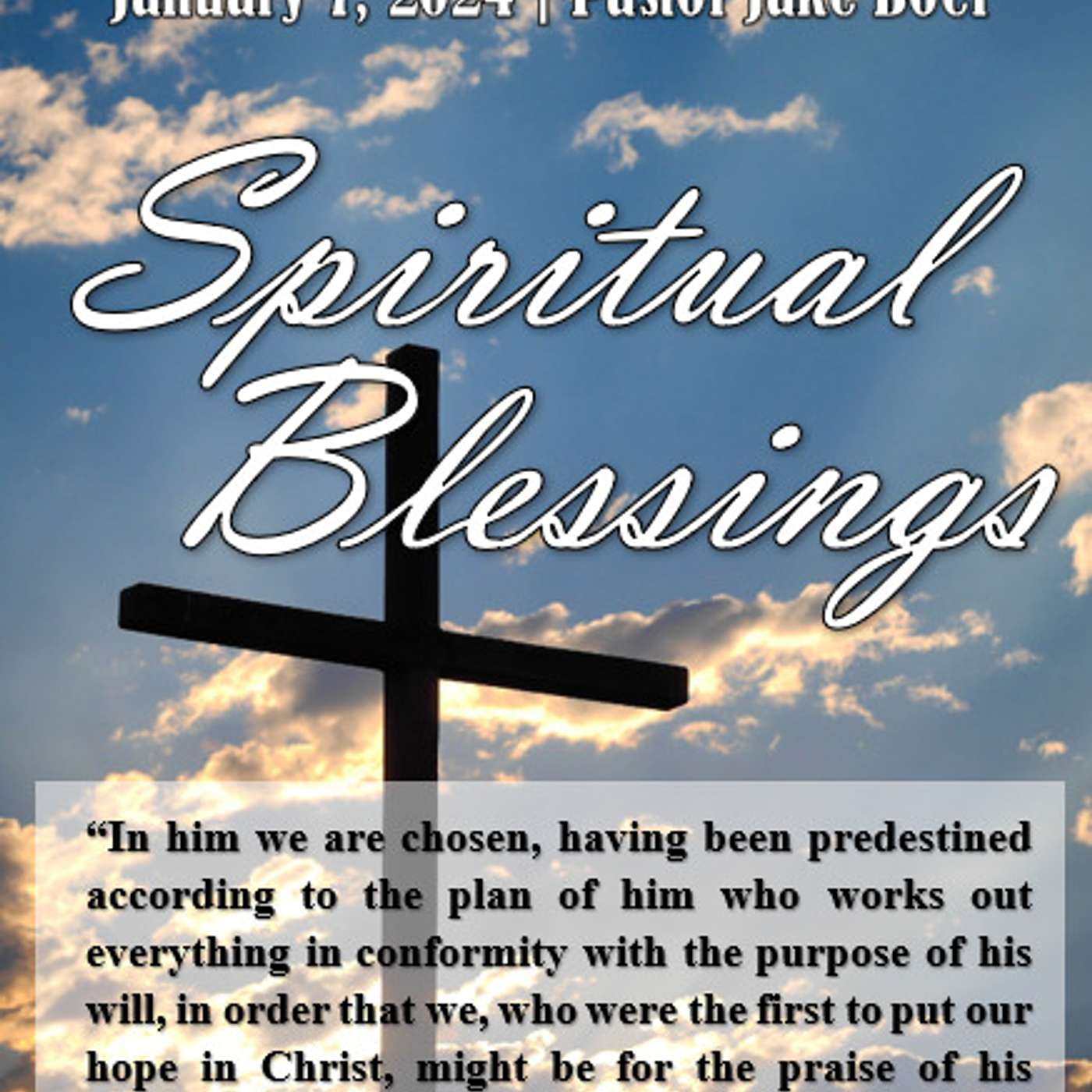 January 7, 2024 Spiritual Blessings  Ephesians 1:1-14 episode artwork