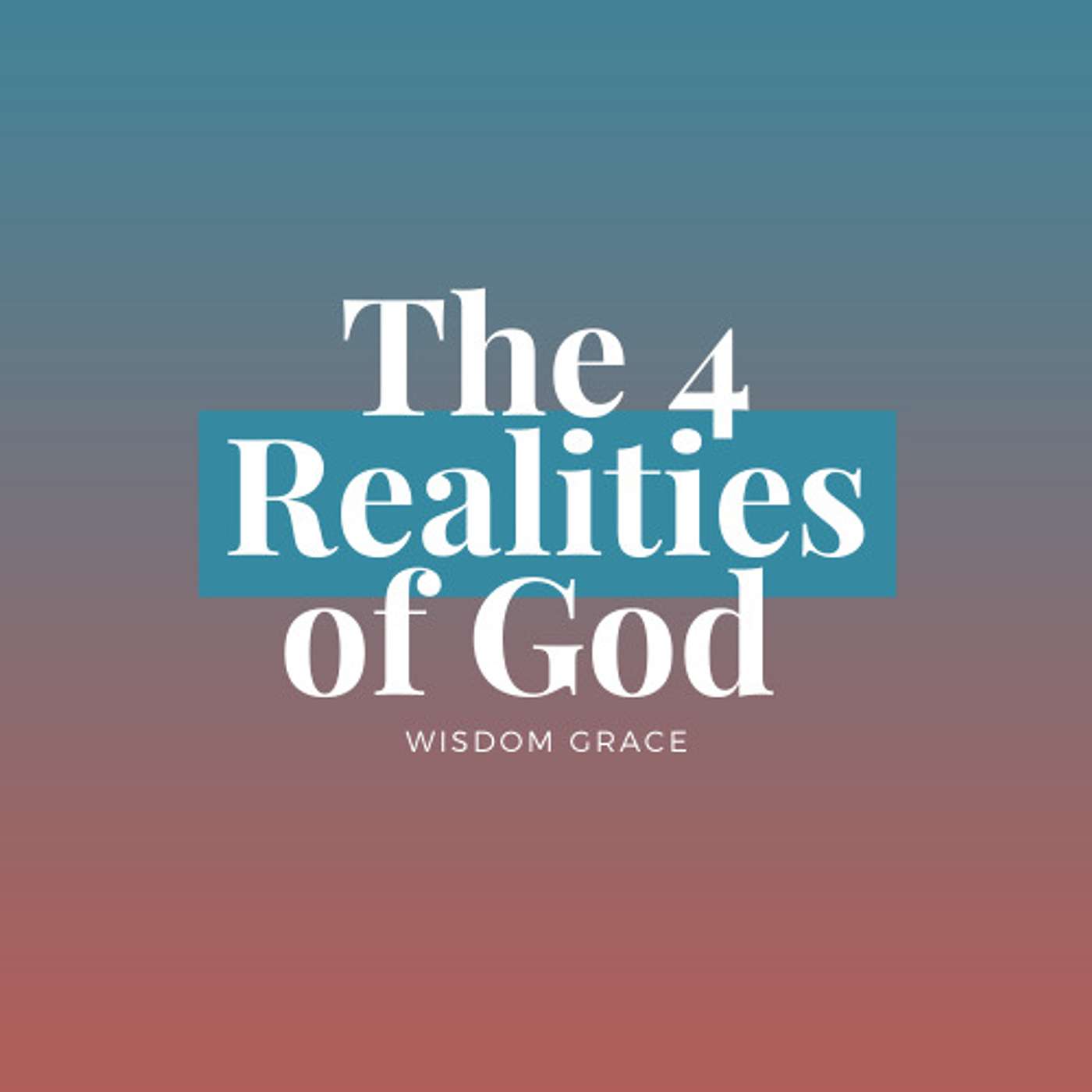 The 4 S's - Realities of God