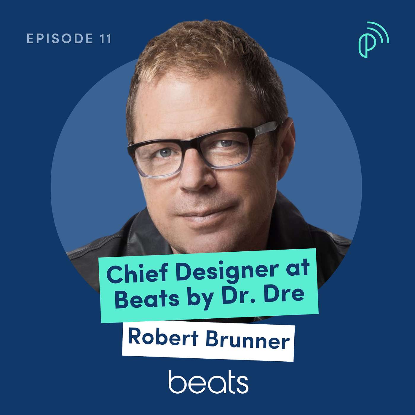 The Designer Behind Beats headphones' $1.5 Billion Success with Robert Brunner, Chief Designer at Beats by Dr. Dre | E230 - podcast episode cover