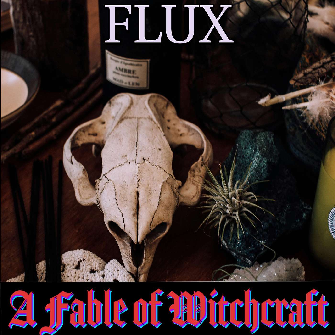 Flux: A Fable of Witchcraft