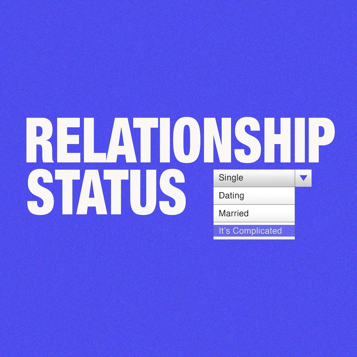 Relationship Status: Part 1 episode artwork