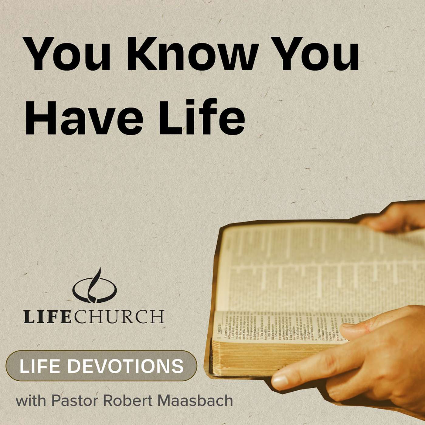 You Know You Have Life - 26.9.24