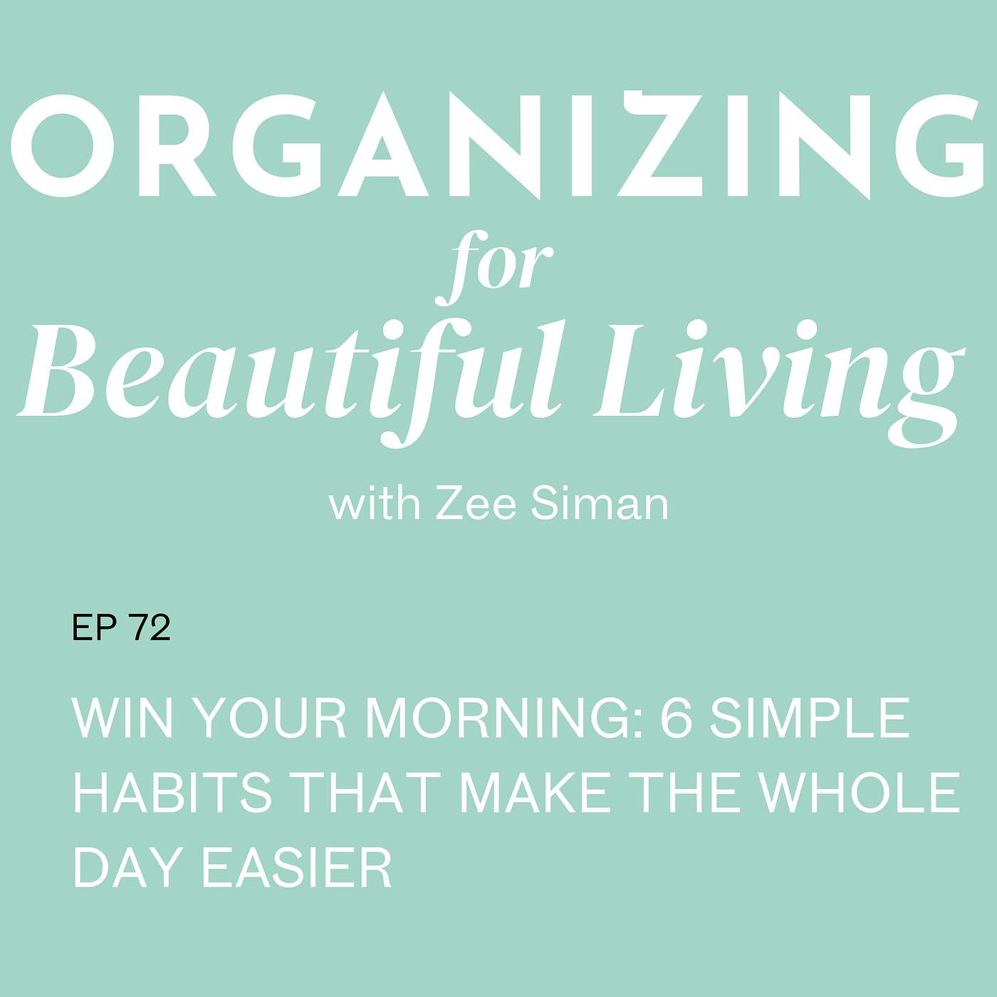 072. Win Your Morning: 6 Simple Habits That Make the Whole Day Easier