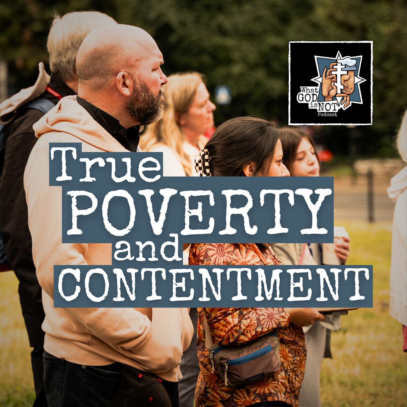 True Poverty and Contentment