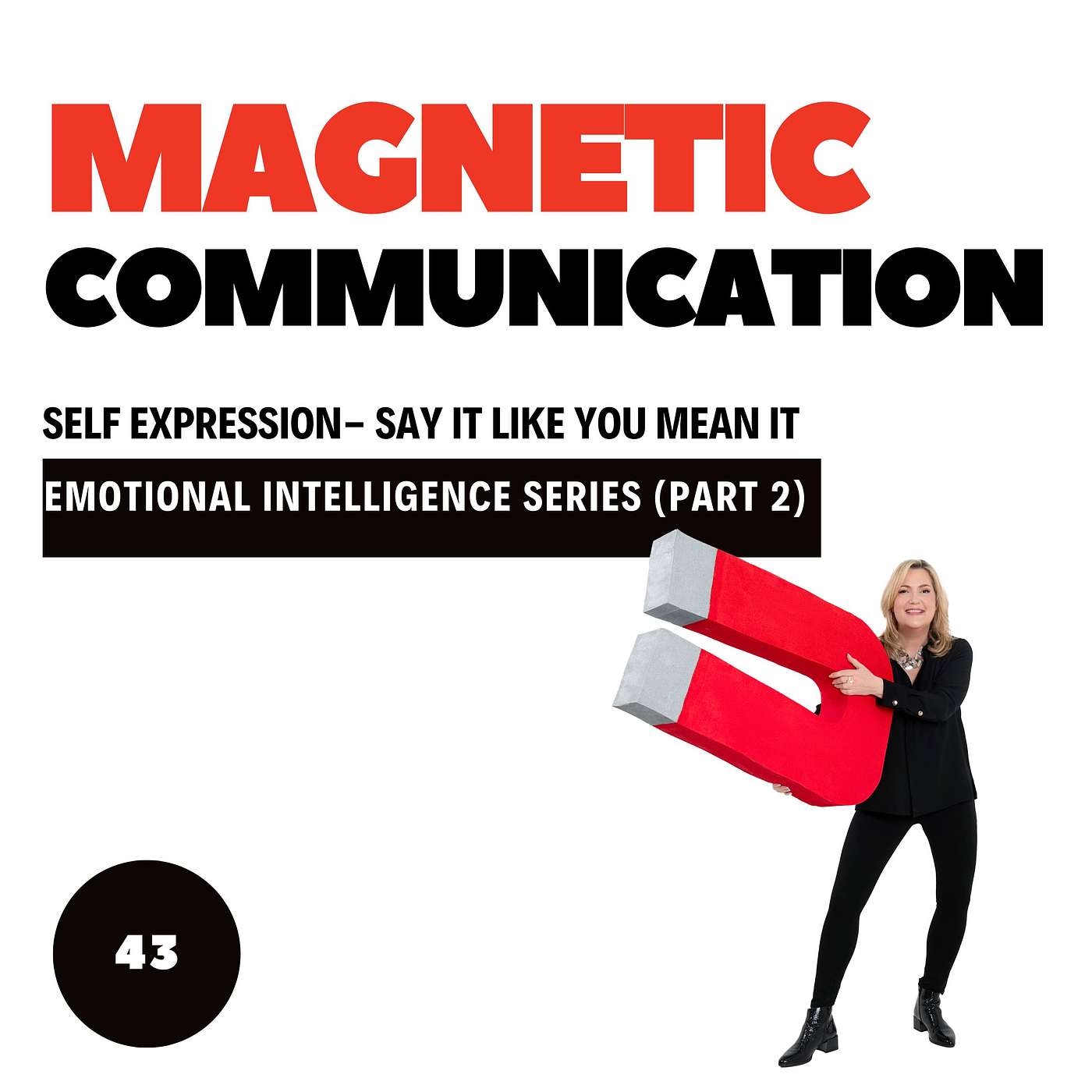 Say It Like You Mean It: The Self-Expression Side of Emotional Intelligence episode artwork