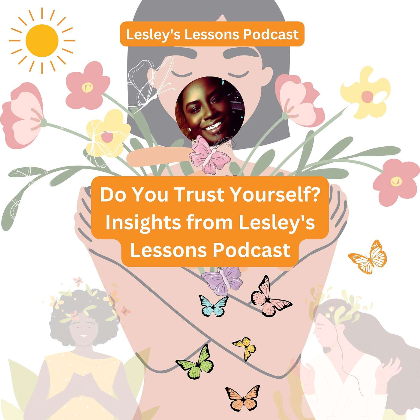 Do You Trust Yourself? Insights from Lesley's Lessons Podcast