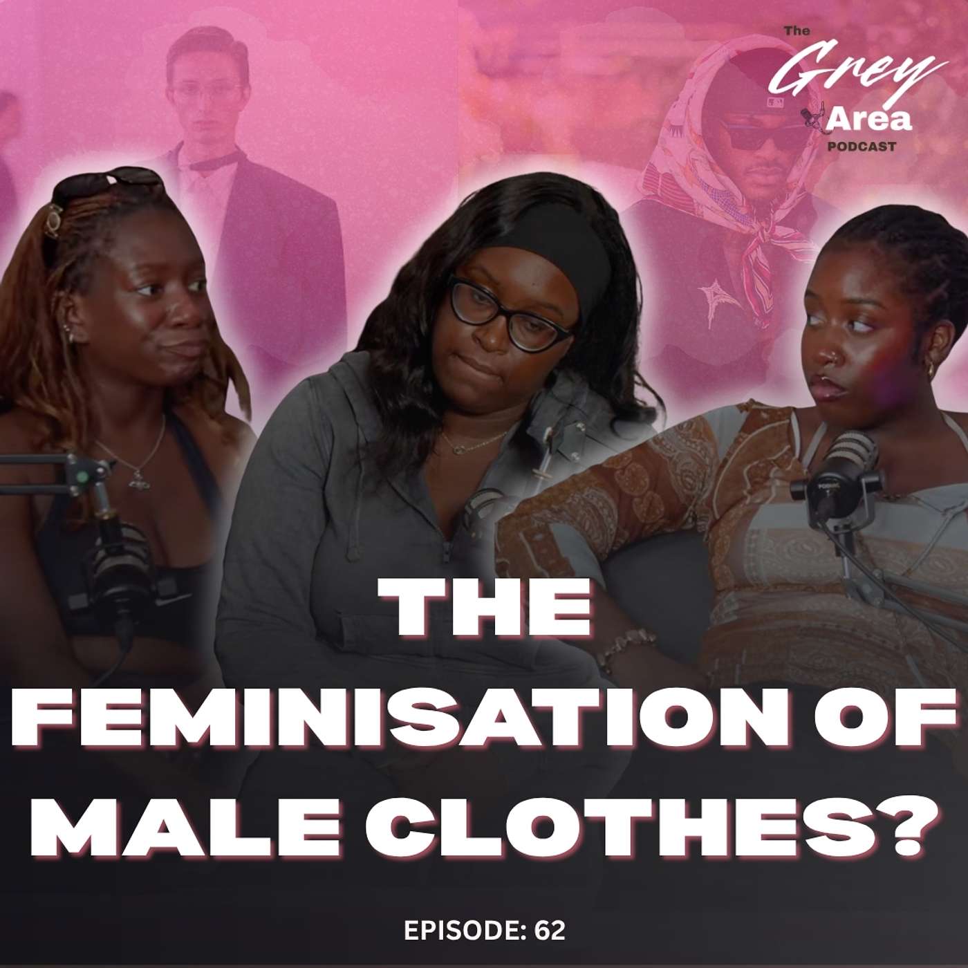 Real Men Don't Wear Shiny Shokoto... Or Do They? - Ep 61 | The Grey Area episode artwork