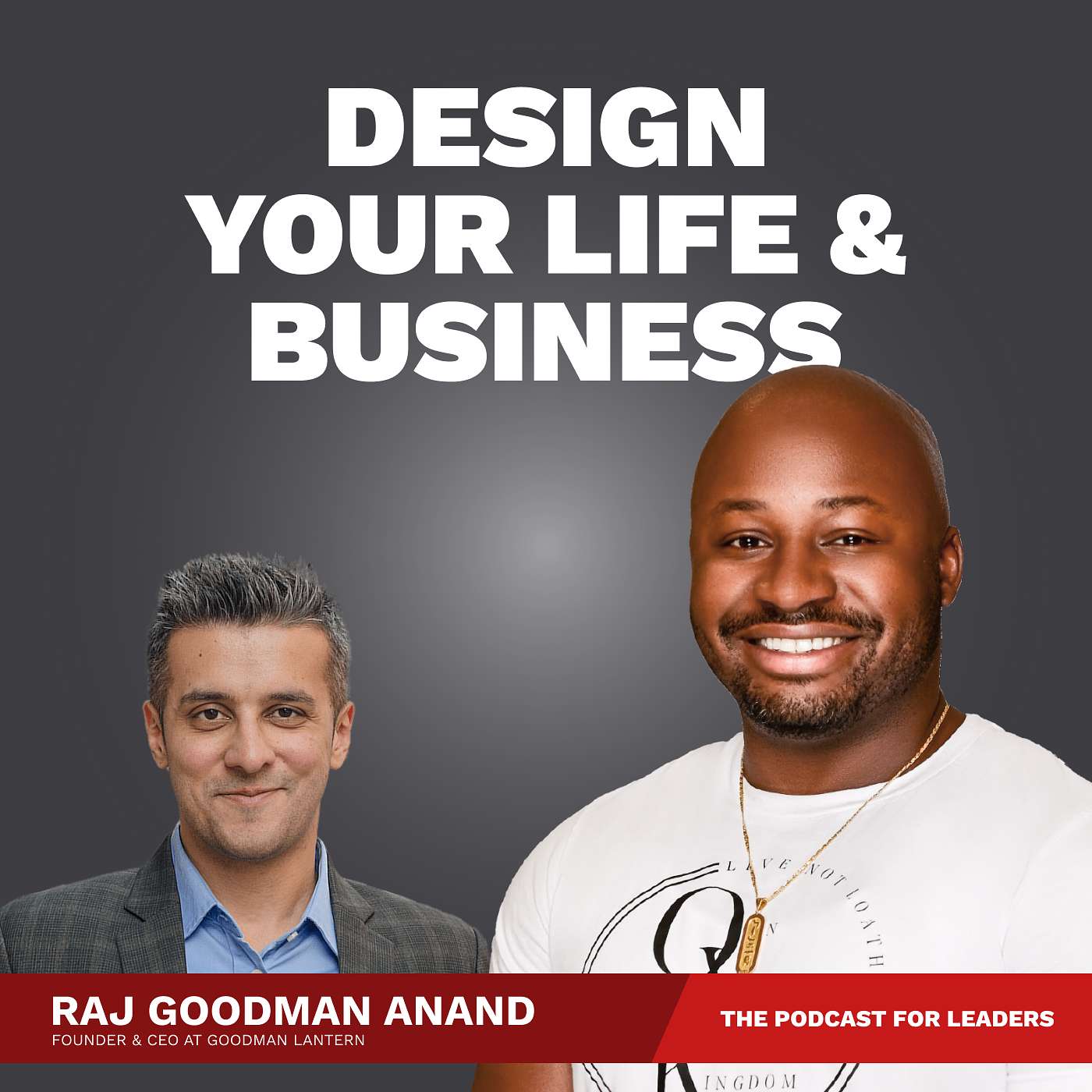 Design Your Life And Business: The Podcast For Leaders