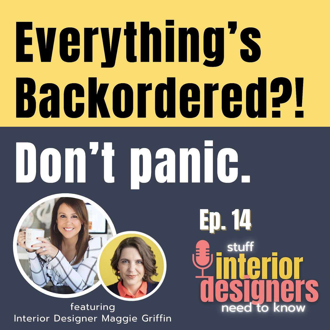 Ep. 14: Everything’s Backordered — Now What? Handling Backorders & Lead-Time Chaos with Interior Designer Maggie Griffin episode artwork