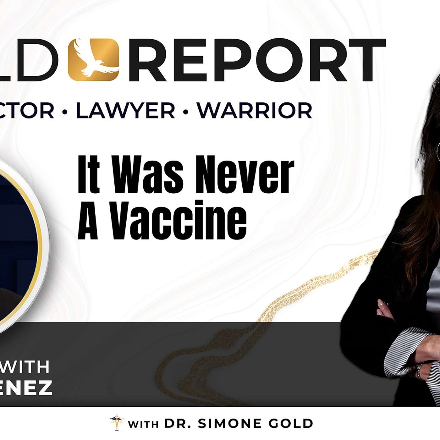The Gold Report: Ep. 31 "It Was Never a Vaccine" with José Jiménez episode artwork
