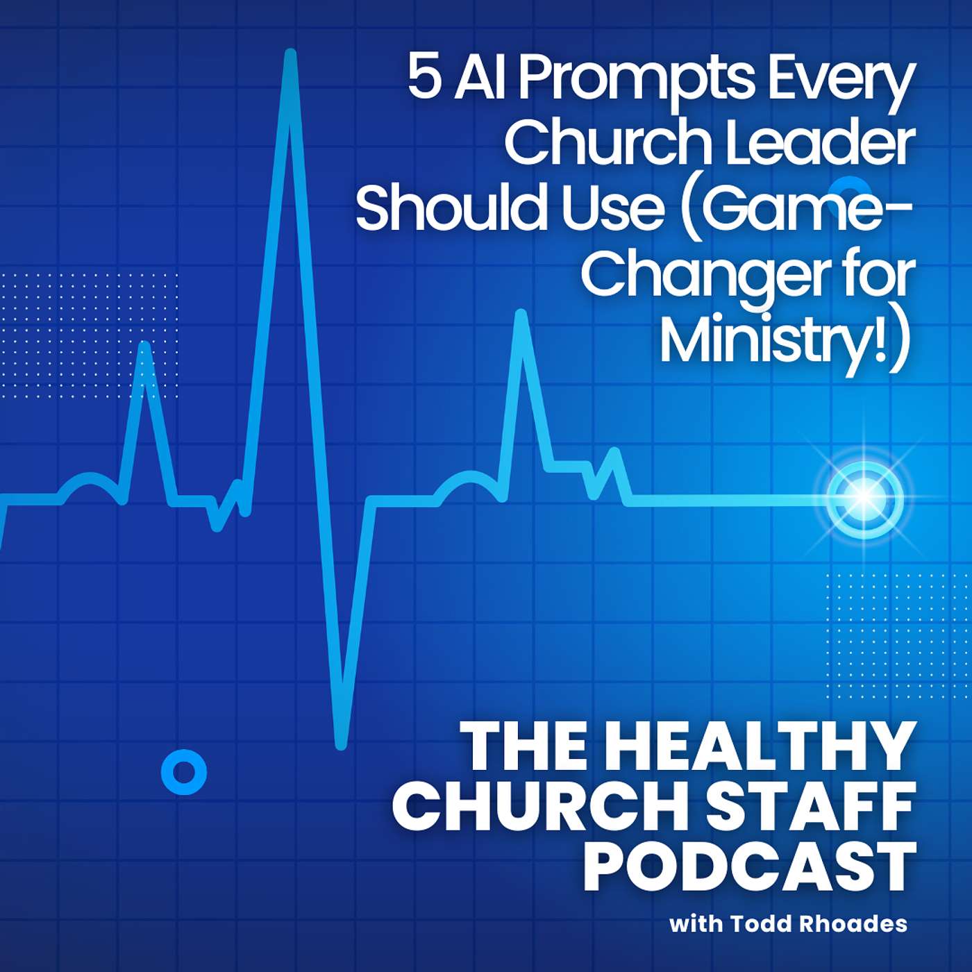5 AI Prompts Every Church Leader Should Use (Game-Changer for Ministry!) episode artwork