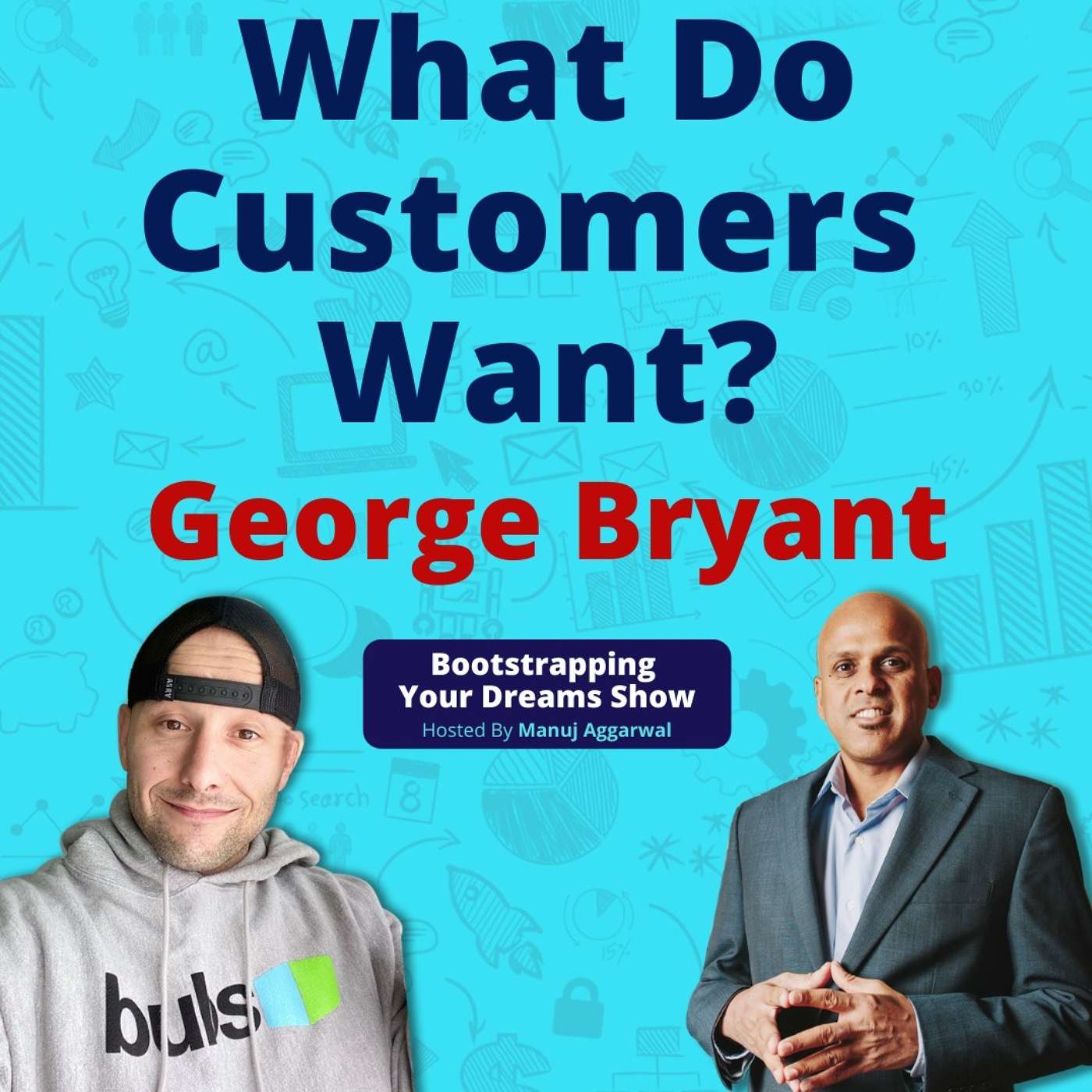 Bootstrapping Your Dreams Show
