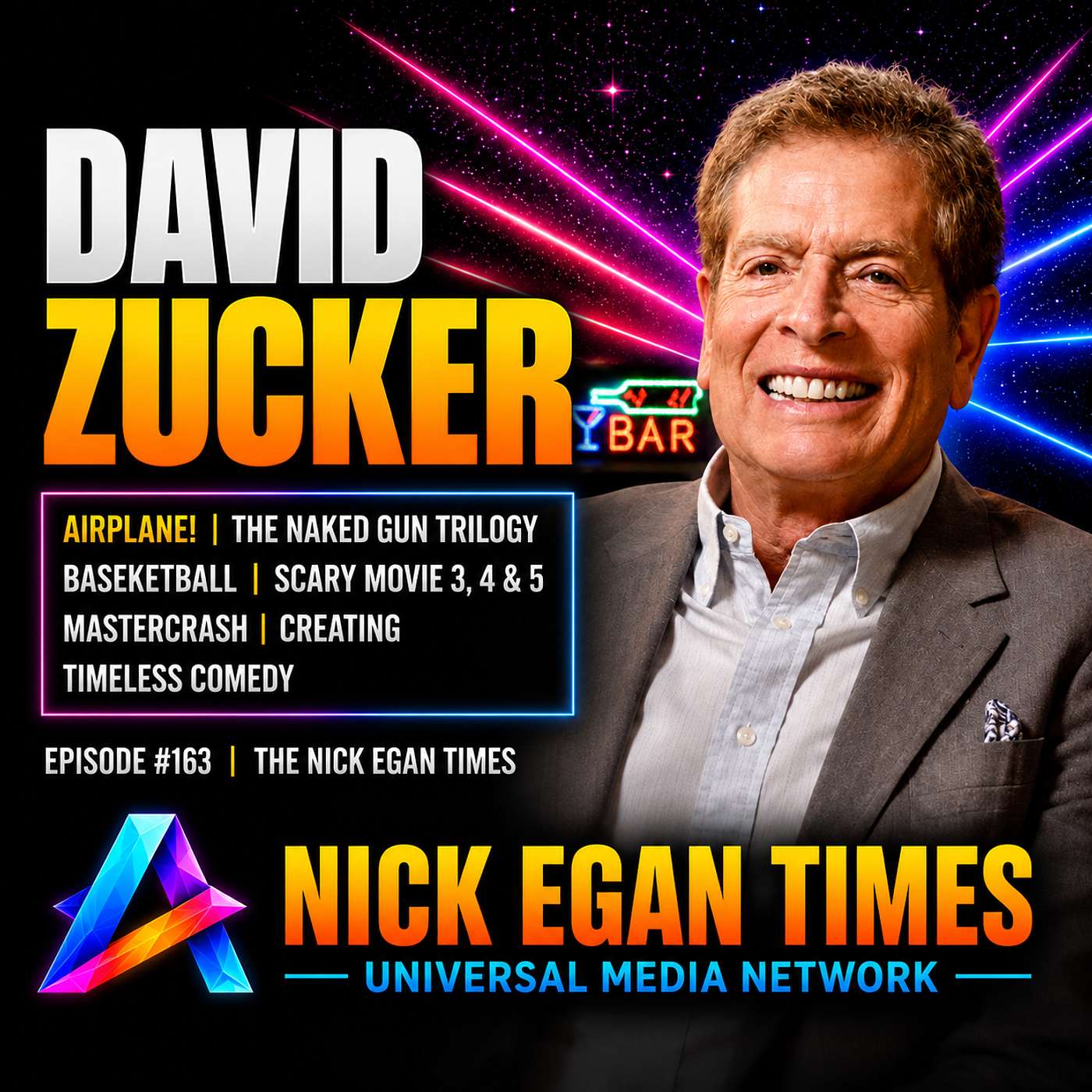 David Zucker Hollywood Film Director, Airplane!, The Naked Gun Trilogy, BASEketball, Scary Movie 3, 4 & 5, MasterCrash Spoof & Creating Timeless Comedy Movies | Nick Egan Times episode artwork