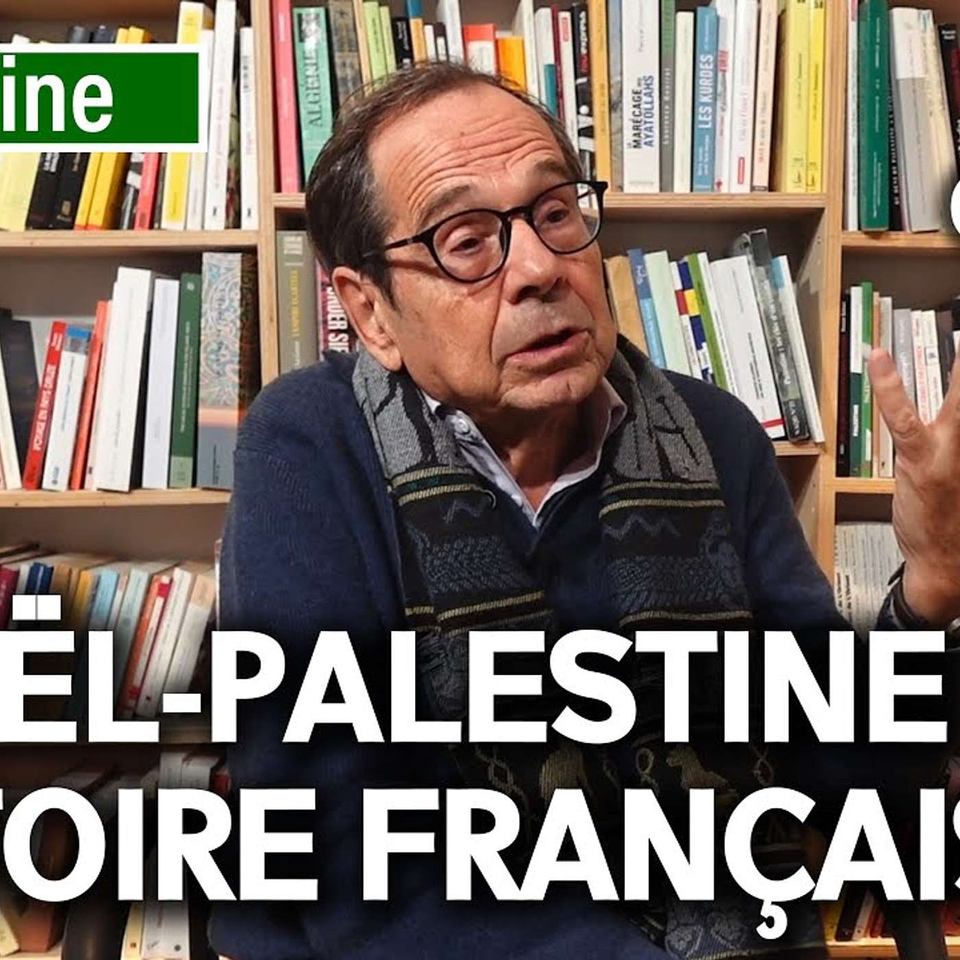ISRAËL/PALESTINE : UNE HISTOIRE FRANÇAISE - avec Alain GRESH episode artwork