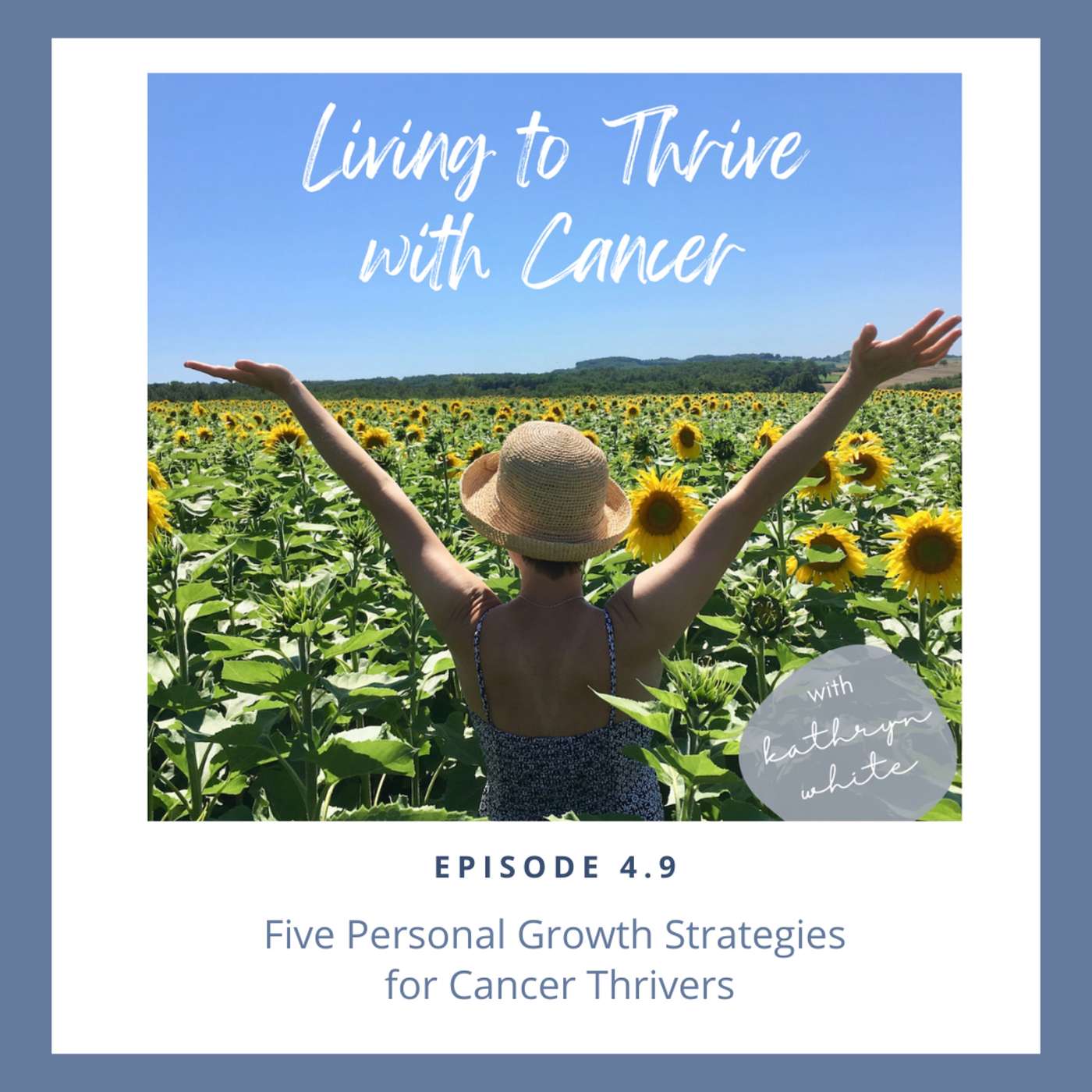 Five Personal Growth Strategies for Cancer Thrivers