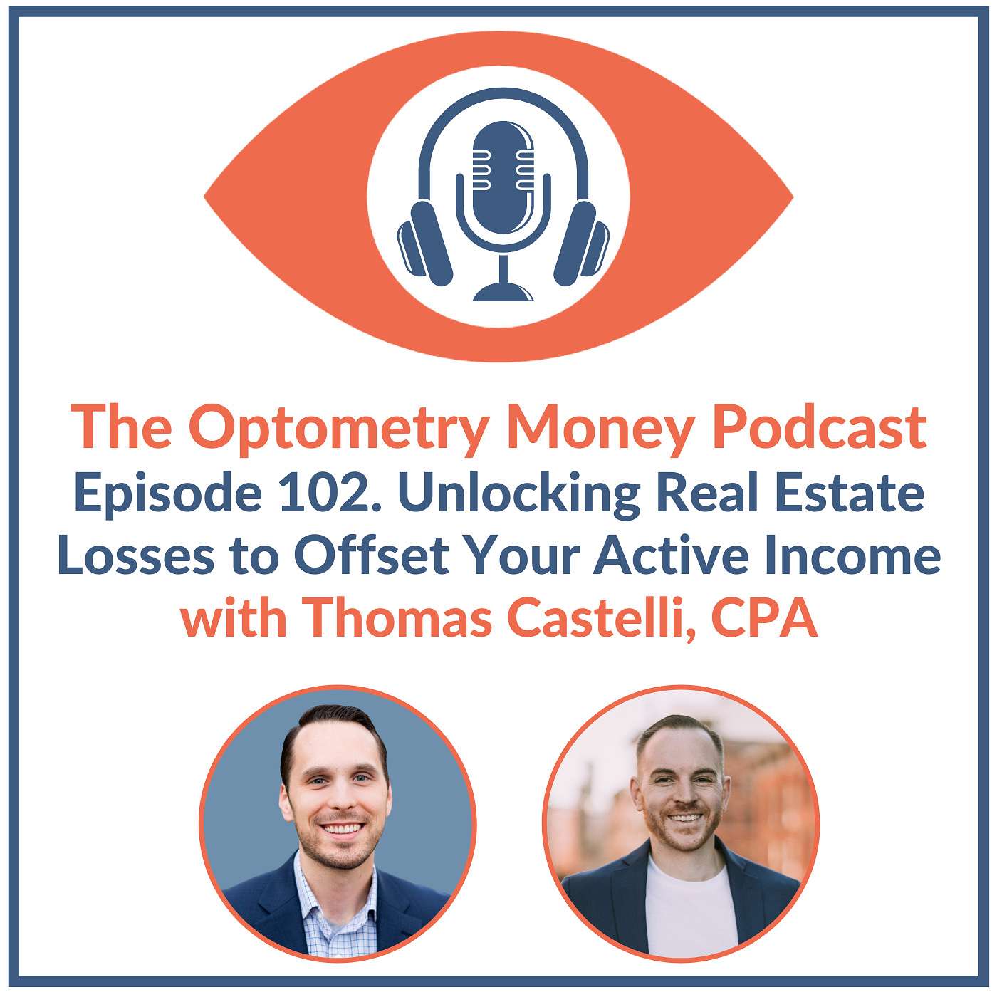 Unlocking Real Estate Losses to Offset Your Other Active Income with Thomas Castelli, CPA