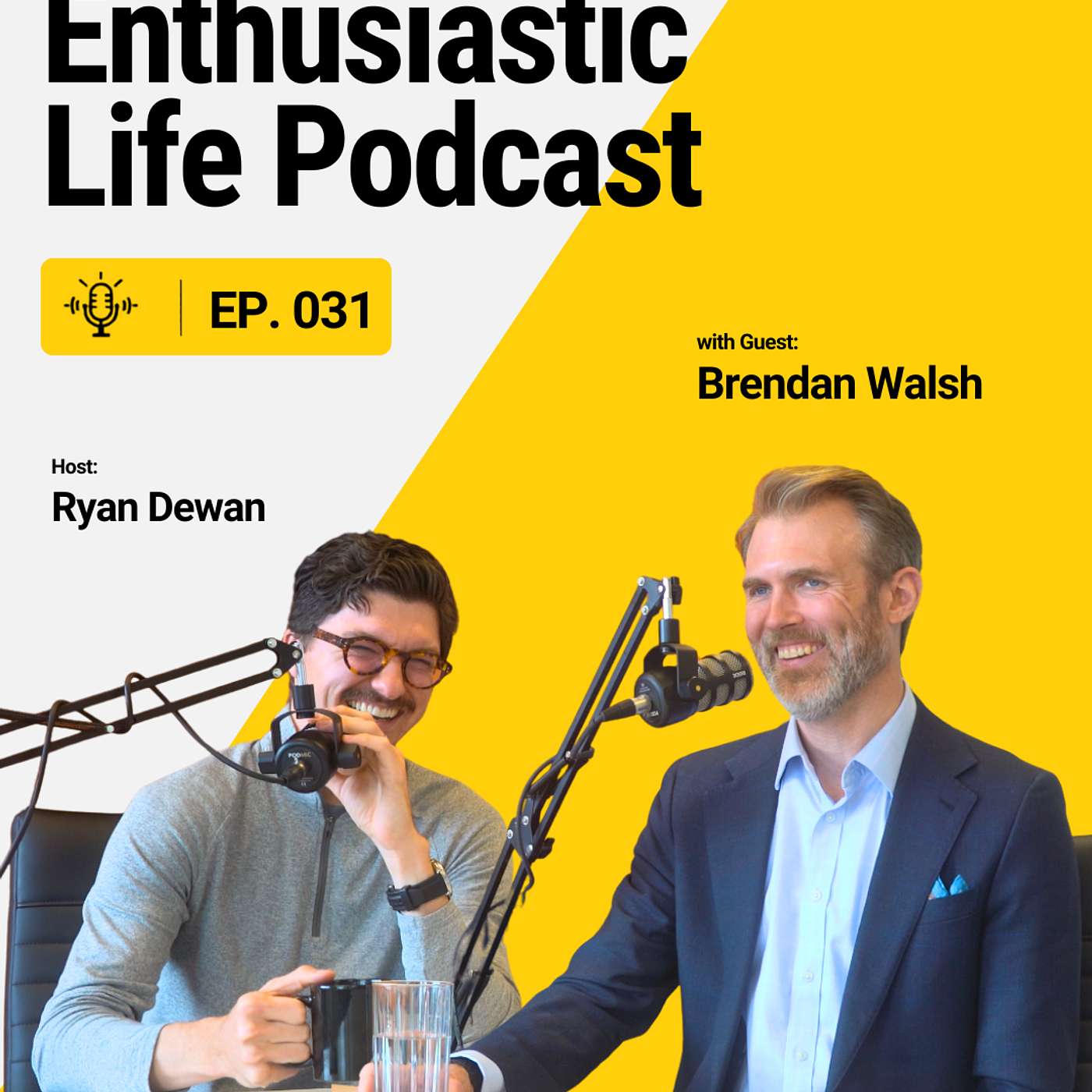 Ep 31 - Brendan Walsh: From Host to Guest - Life, Podcasting & What Matters Most episode artwork