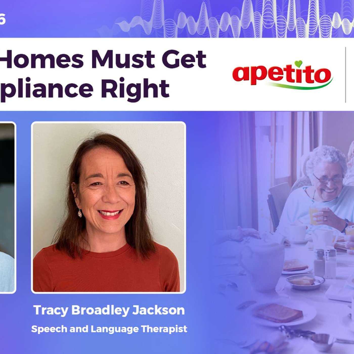Why Care Homes Must Get IDDSI Compliance Right - Special Podcast With apetito