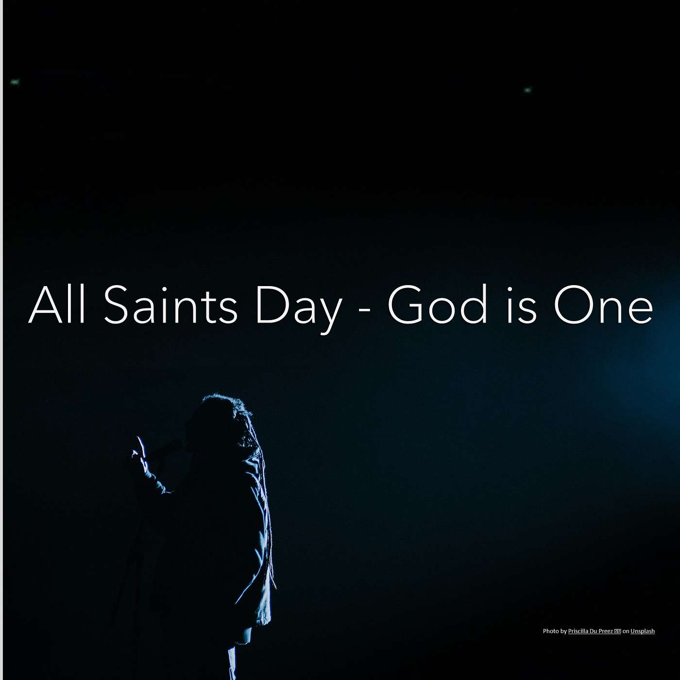 All Saints Day - God is One