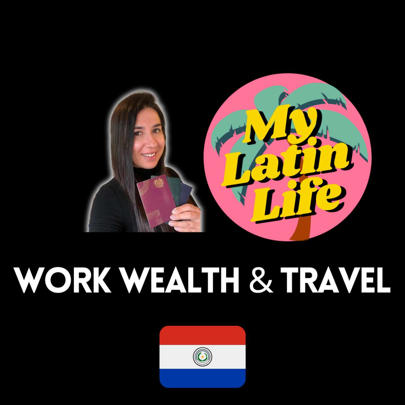 Banking as a Paraguay Resident (and former Canadian Tax Resident) | My Latin Life Podcast 148 🌴