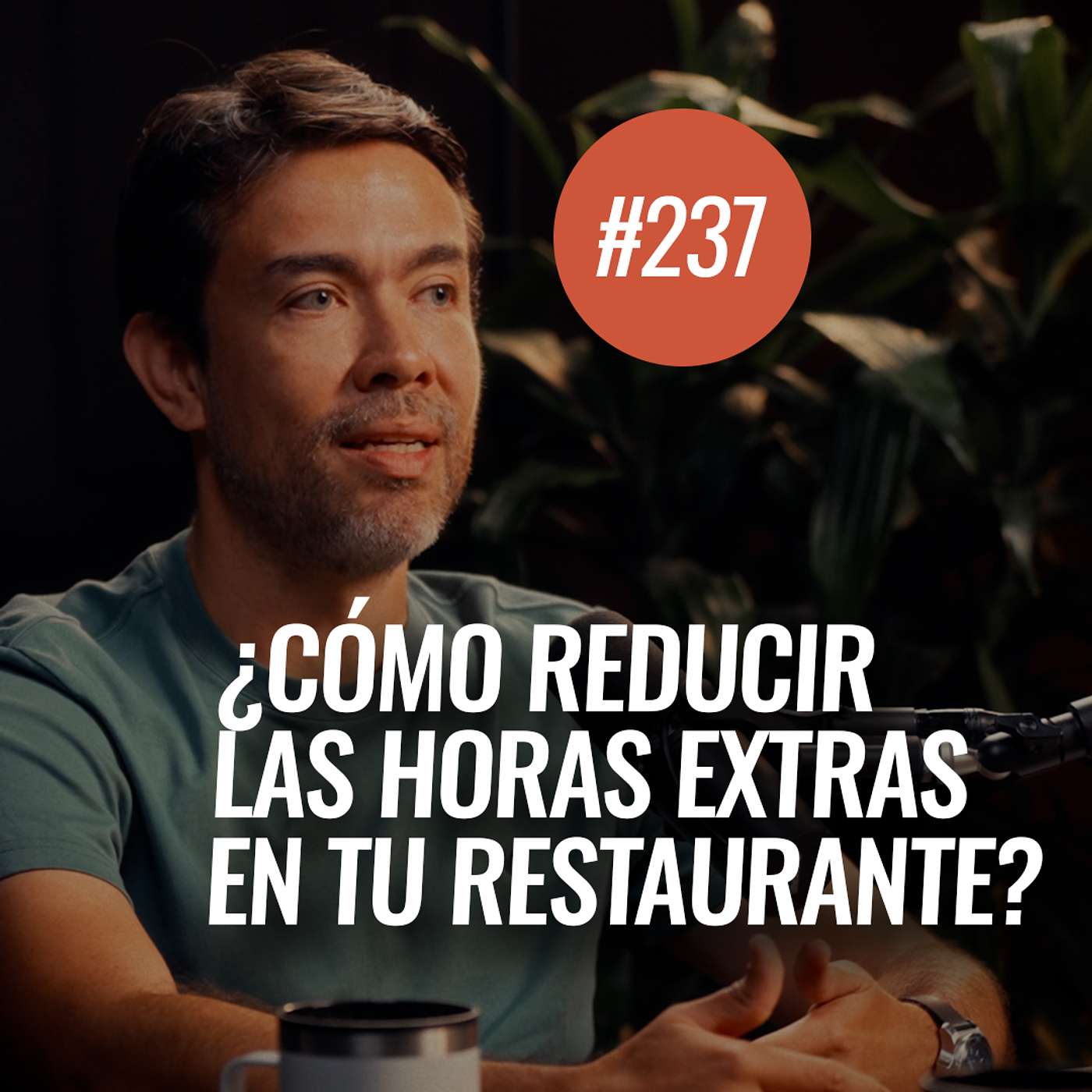 Ep 237 - Cómo optimizar los turnos y reducir las horas extras en tu restaurante