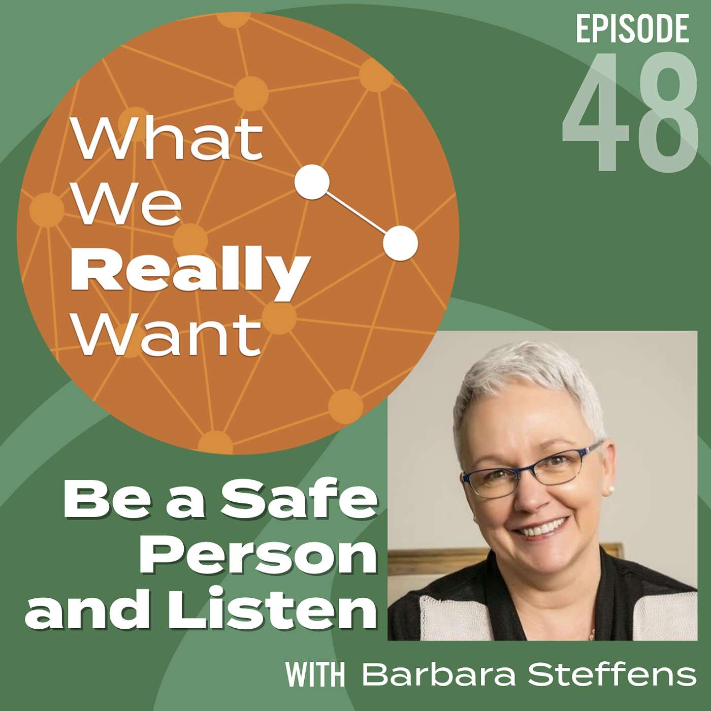 48 | Barbara Steffens: Be a Safe Person and Listen