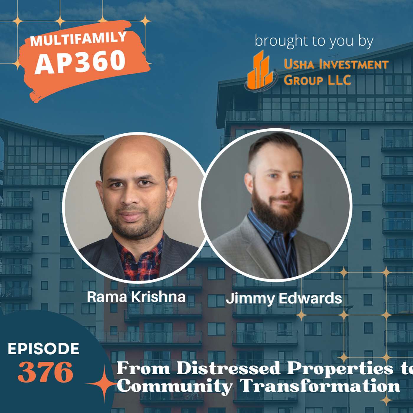 EP#376 The Multifamily Real Estate Journey: From Distressed Properties to Community Transformation with Jimmy Edwards