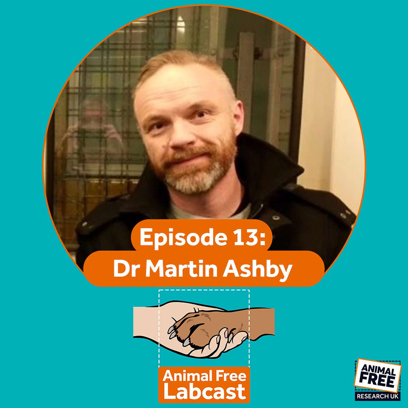 Animal Free Labcast #13 - Dr Martin Ashby - For Patients and Animals episode artwork