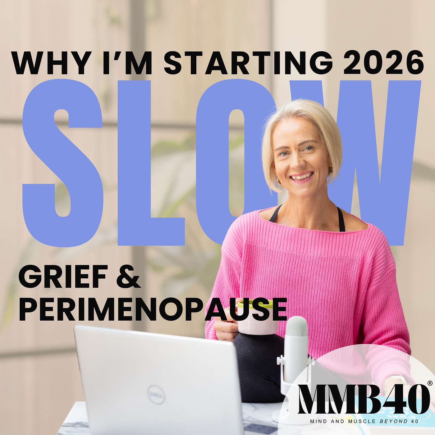 Episode 2: Grief & perimenopause - starting 2026 slow!